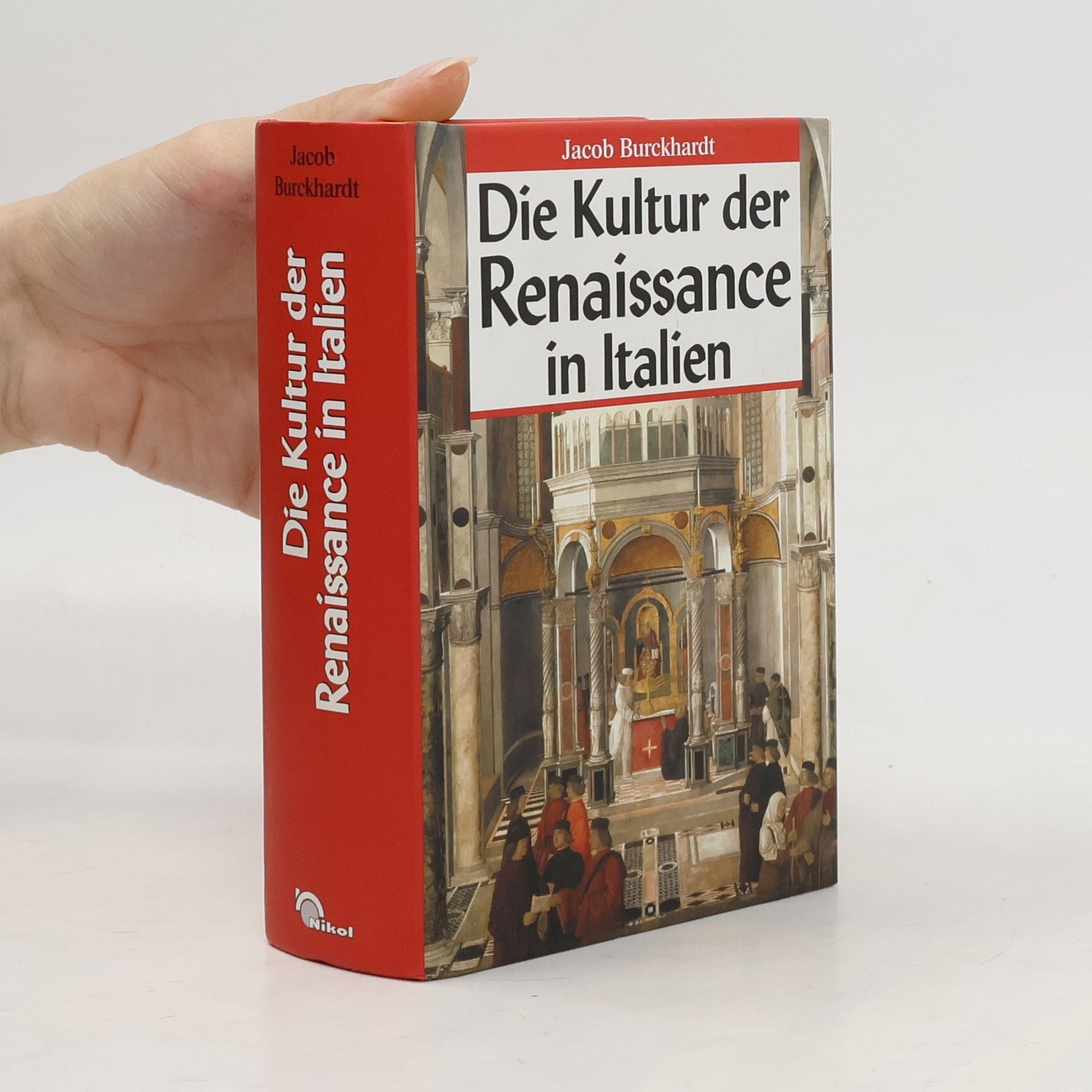 Jacob Burckhardt Die Kultur der Renaissance in Italien