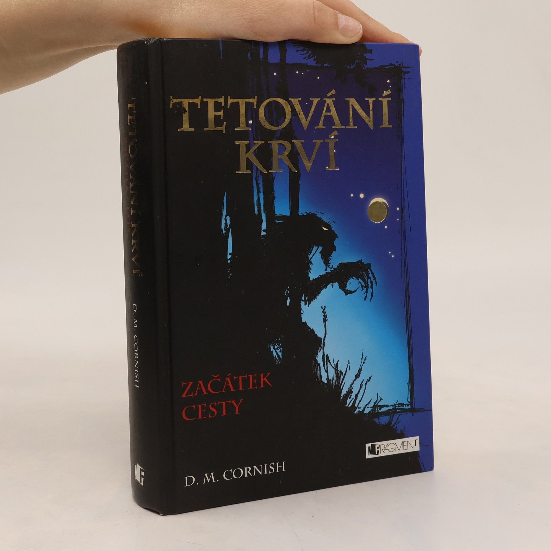 D. M. Cornish Tetování krví. Začátek cesty (kniha první)