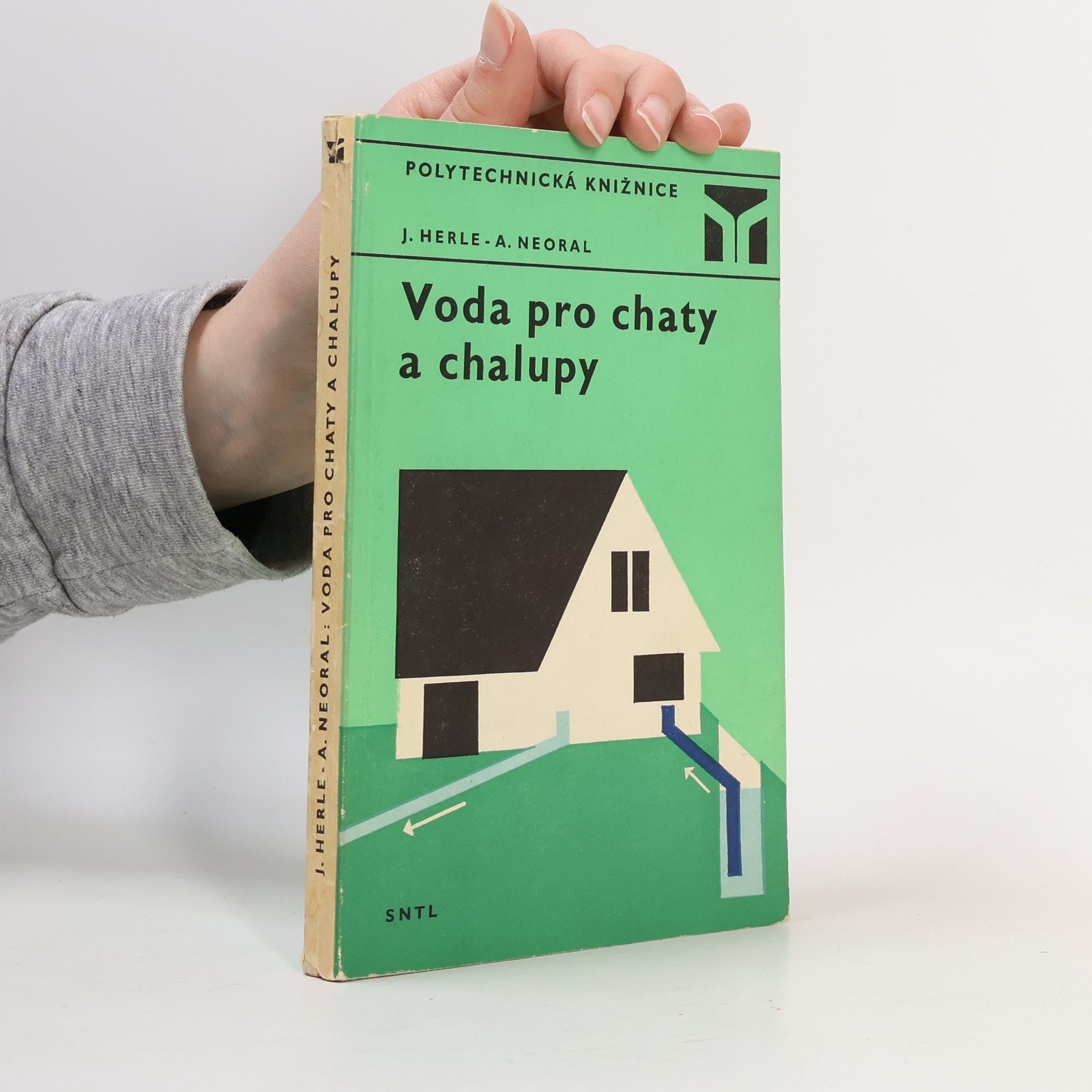 Antonín Neoral Voda pro chaty a chalupy