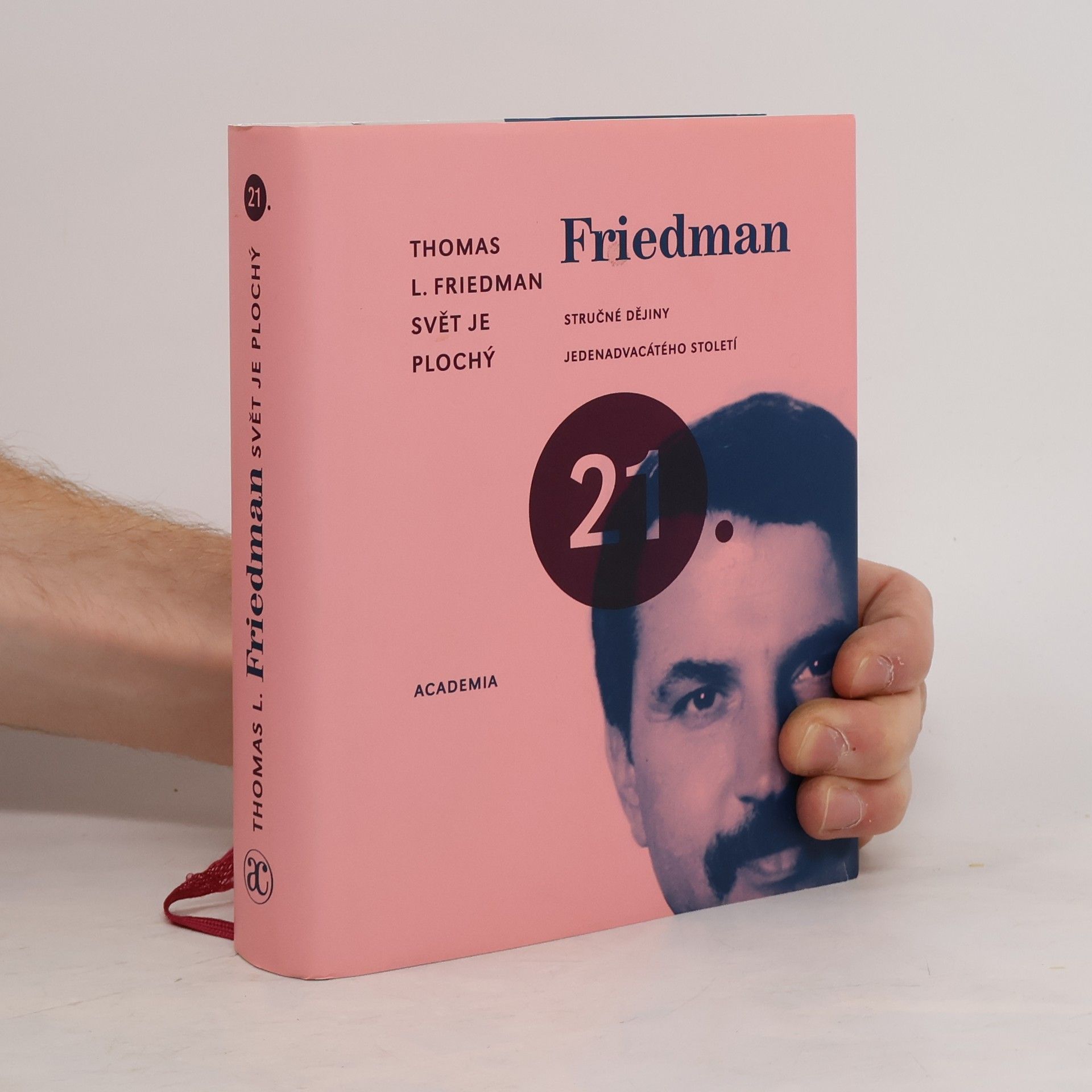 Thomas L. Friedman Svět je plochý. Stručné dějiny jedenadvacátého století