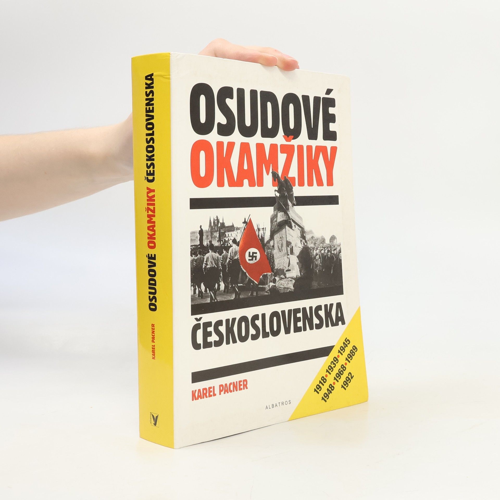 Karel Pacner Osudové okamžiky Československa