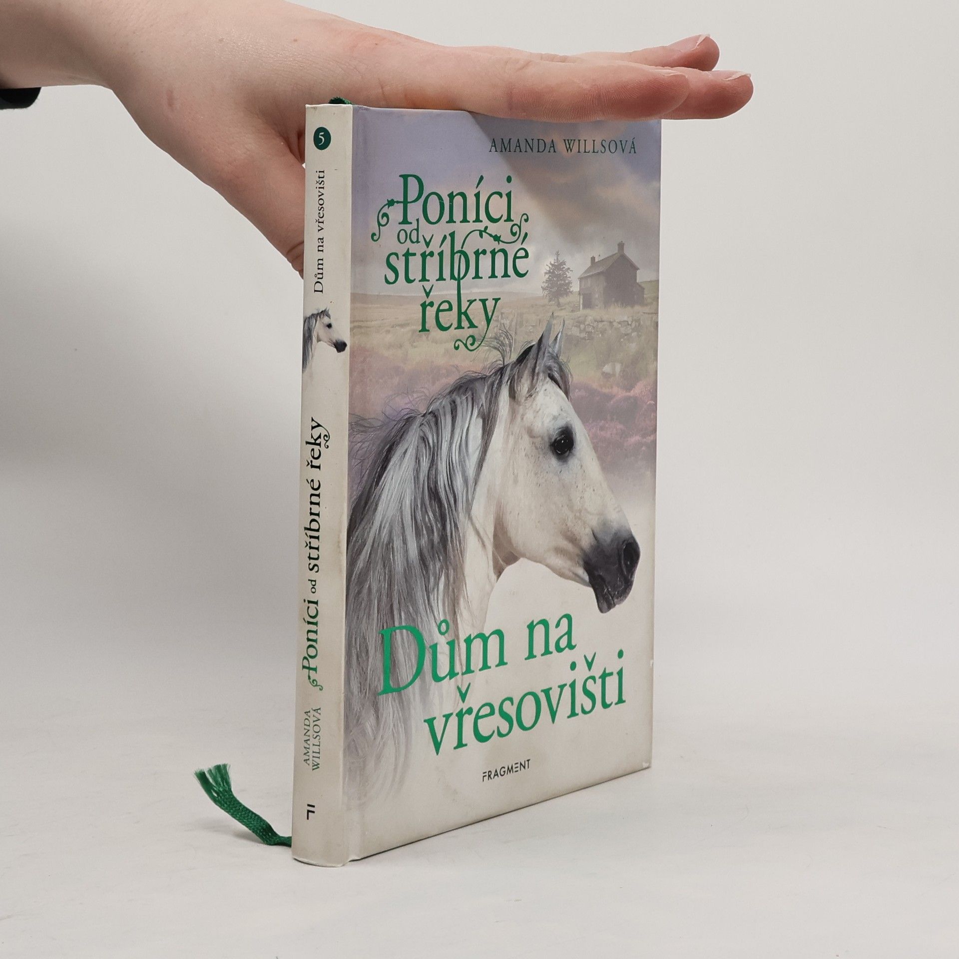 Amanda Wills Poníci od stříbrné řeky. Dům na vřesovišti
