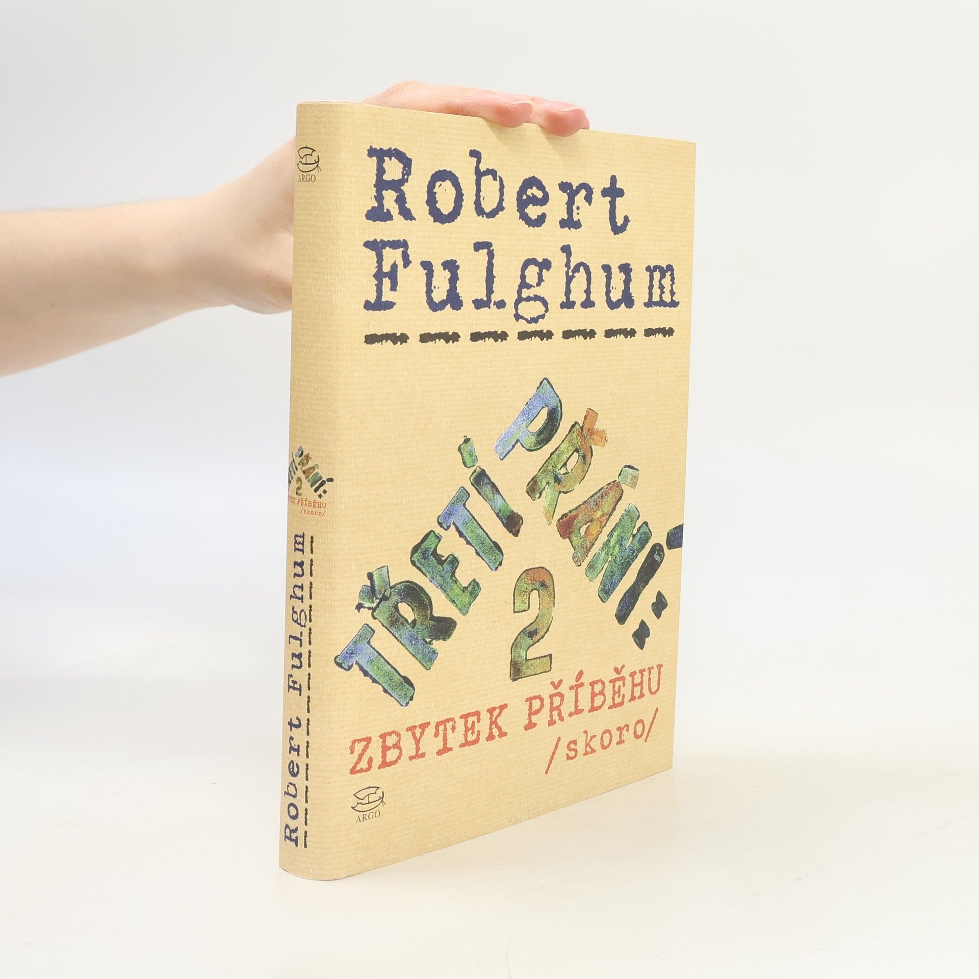 Robert Fulghum Třetí přání. Zbytek příběhu (skoro). Díl 2.