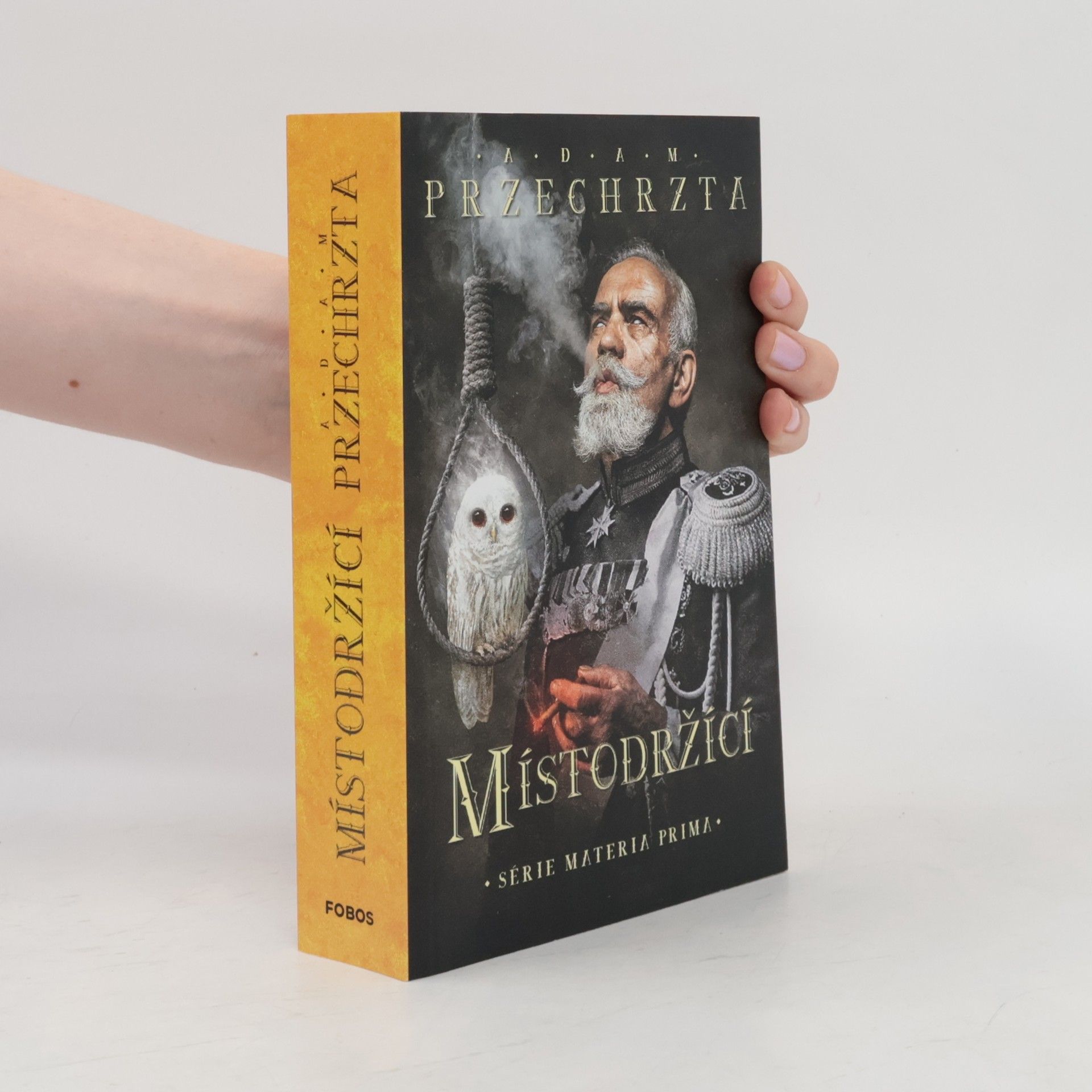 Adam Przechrzta Místodržící : druhý díl série Materia prima