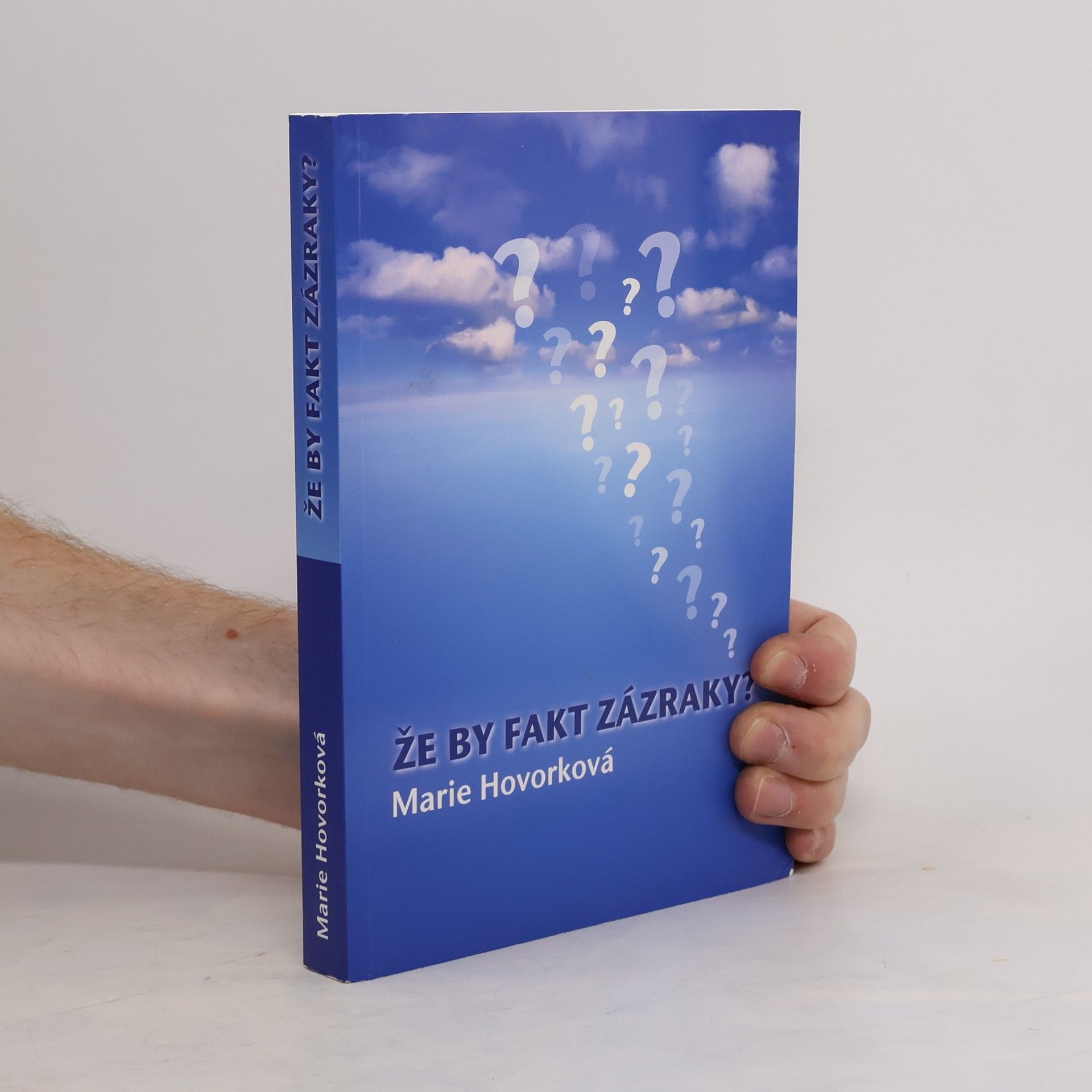 Marie Hovorková Že by fakt zázraky?