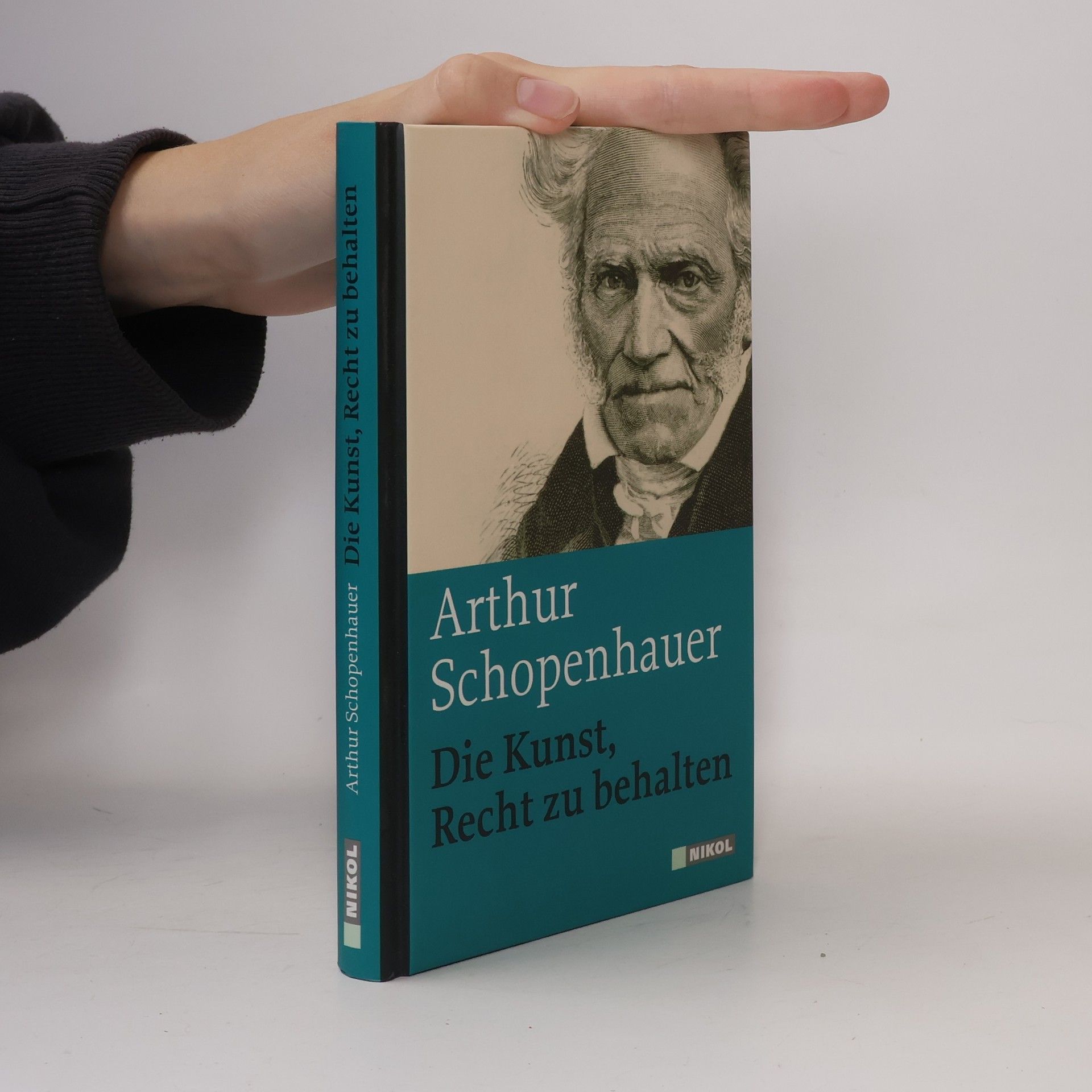 Arthur Schopenhauer Die Kunst, Recht zu behalten