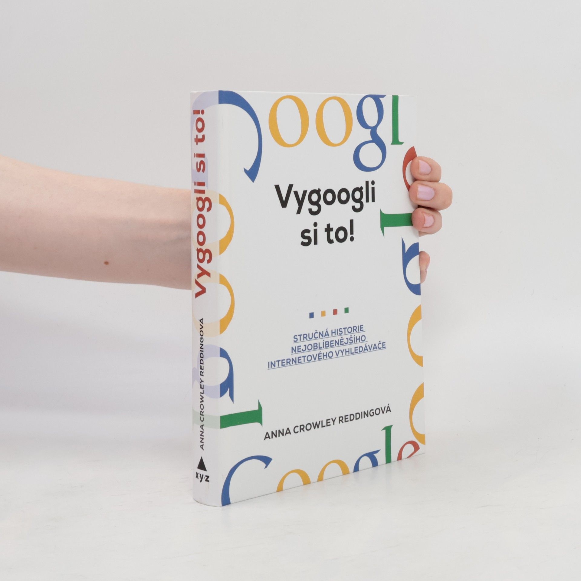 Anna Crowley Redding Vygoogli si to! Stručná historie nejoblíbenějšího internetového vyhledávače