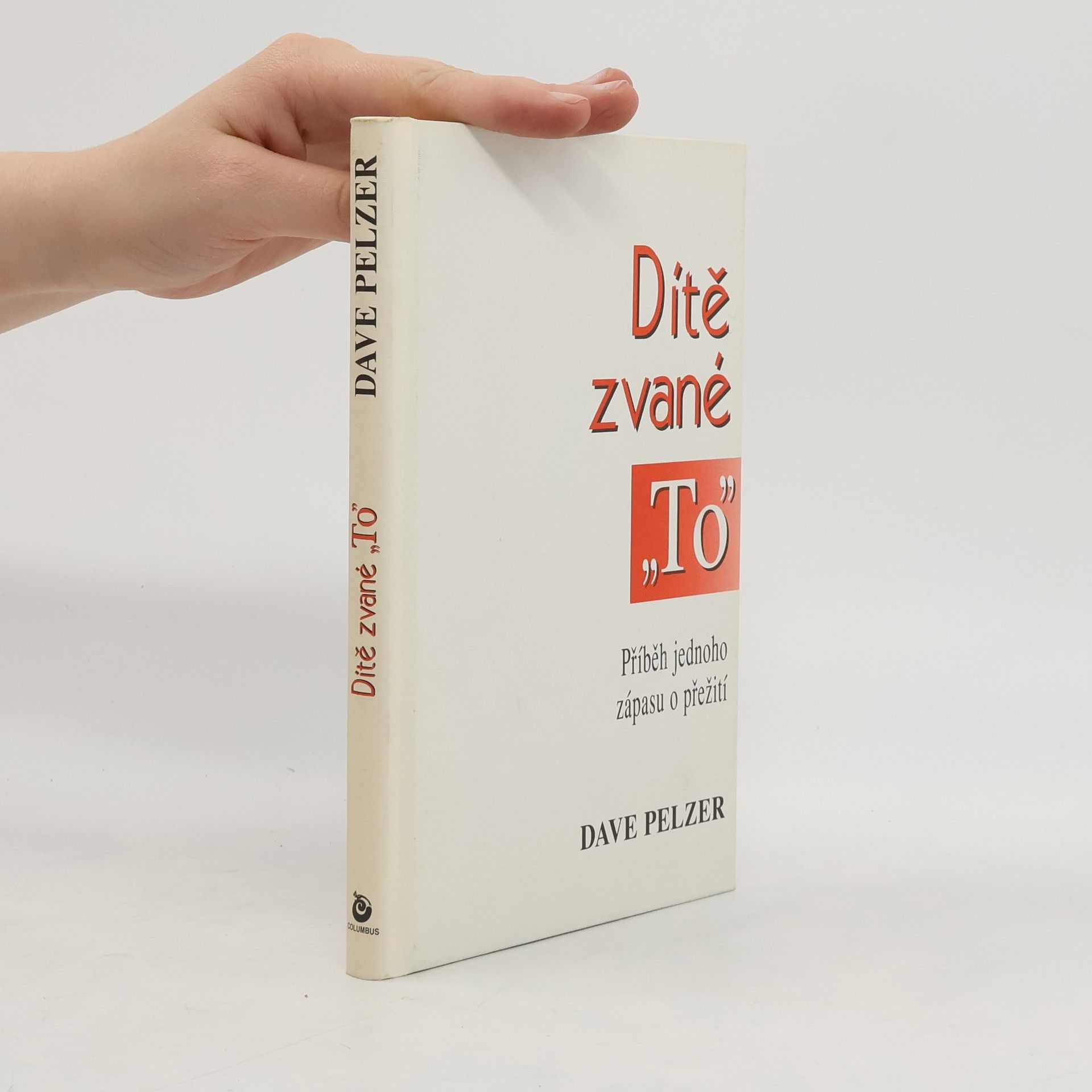 David J. Pelzer Dítě zvané "To"