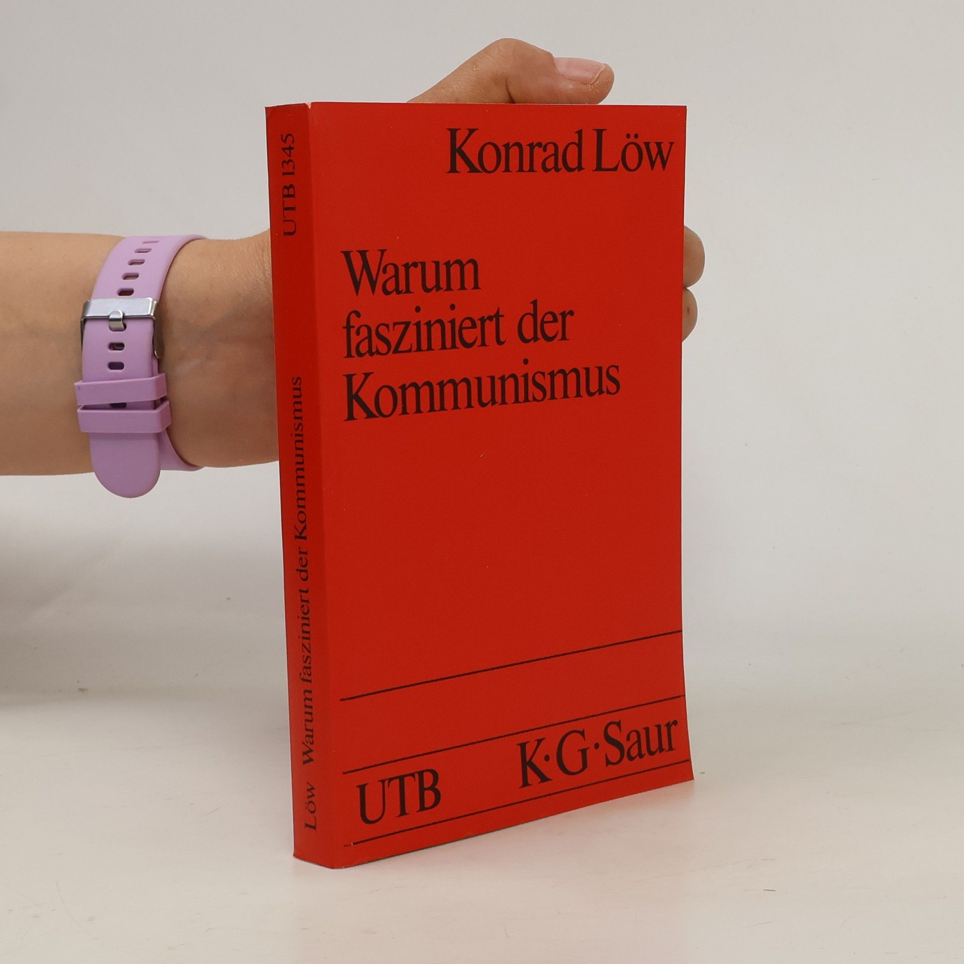 UTB - 1345: Warum fasziniert der Kommunismus?