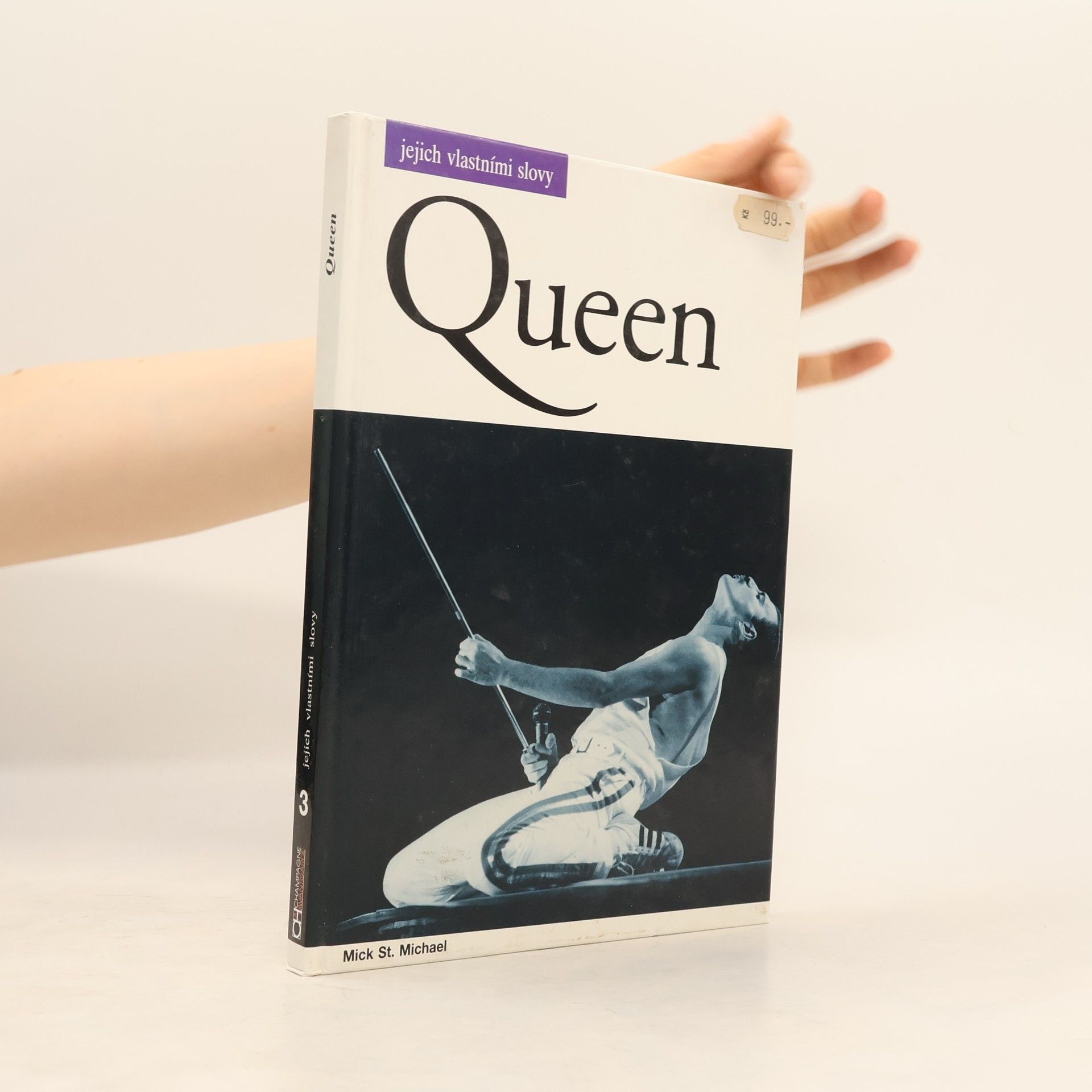 Mick St. Michael Queen. Jejich vlastními slovy