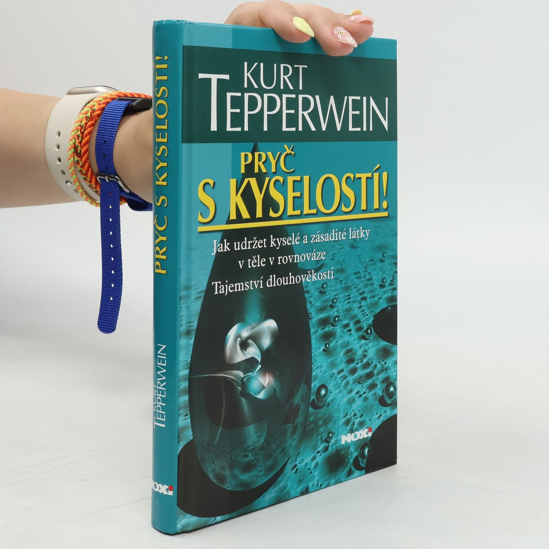 Kurt Tepperwein Pryč s kyselostí! Jak udržet kyselé a zásadité látky v těle v rovnováze