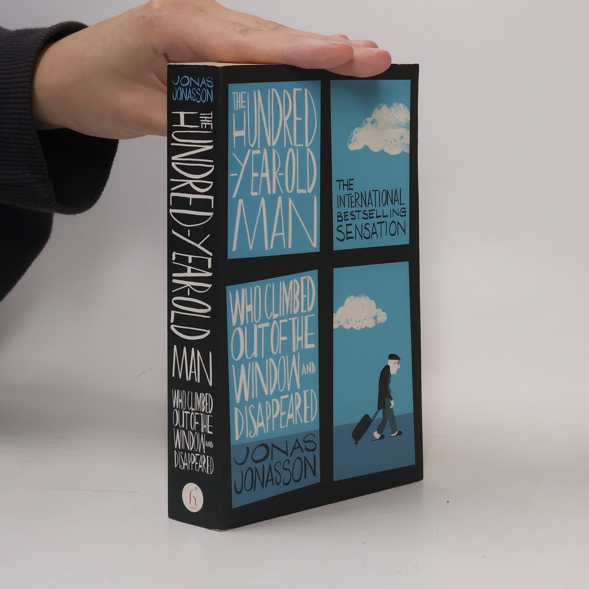 Jonas Jonasson The Hundred-Year-Old Man Who Climbed Out of the Window and Disappeared