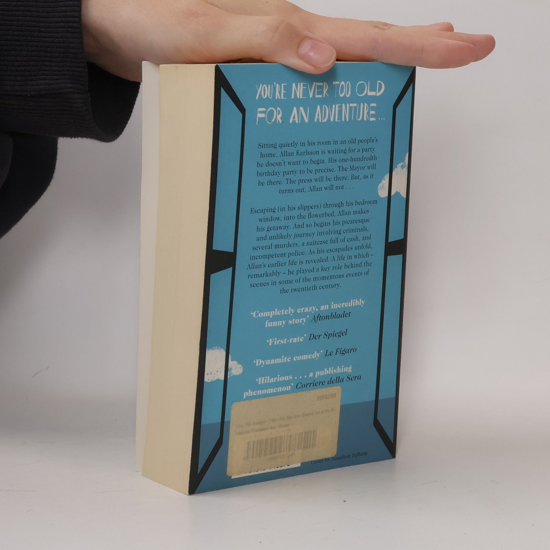 Jonas Jonasson The Hundred-Year-Old Man Who Climbed Out of the Window and Disappeared