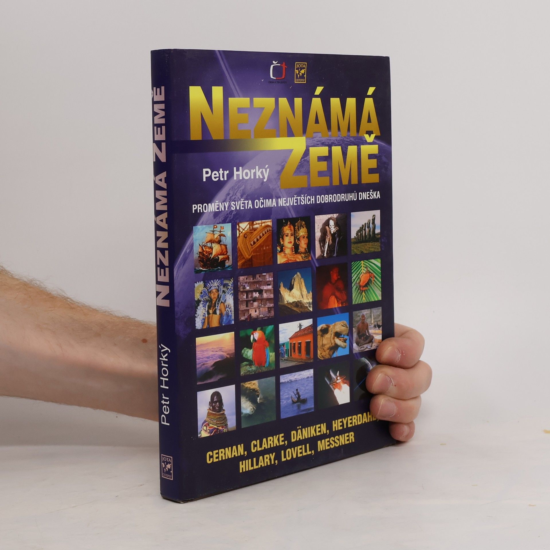 Neznámá Země : proměny světa očima největších dobrodruhů dneška
