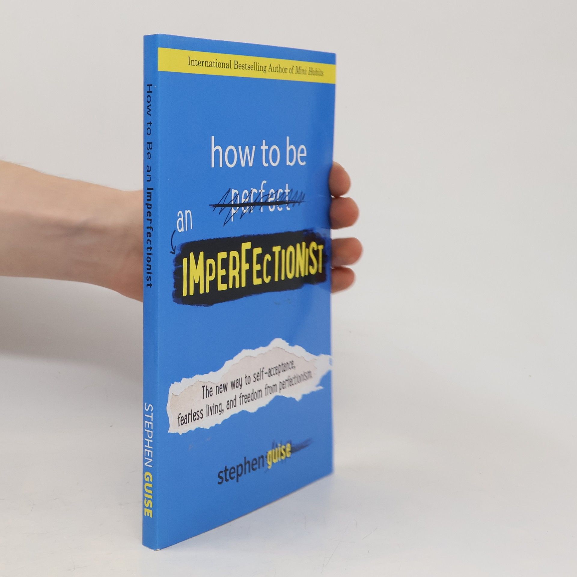 Stephen Guise How to Be an Imperfectionist