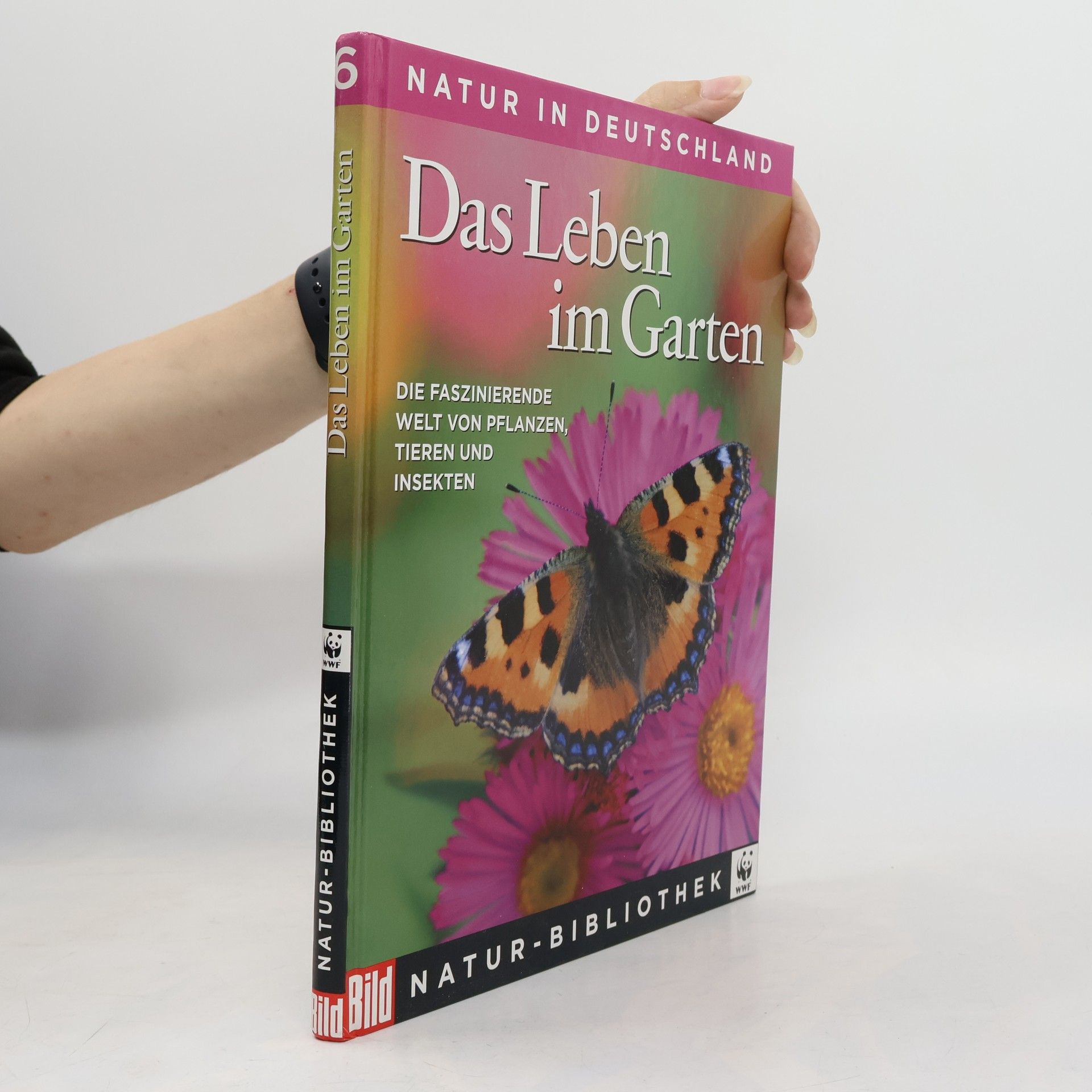 Regine Watscheid Natur in Deutschland 6. Das Leben im Garten
