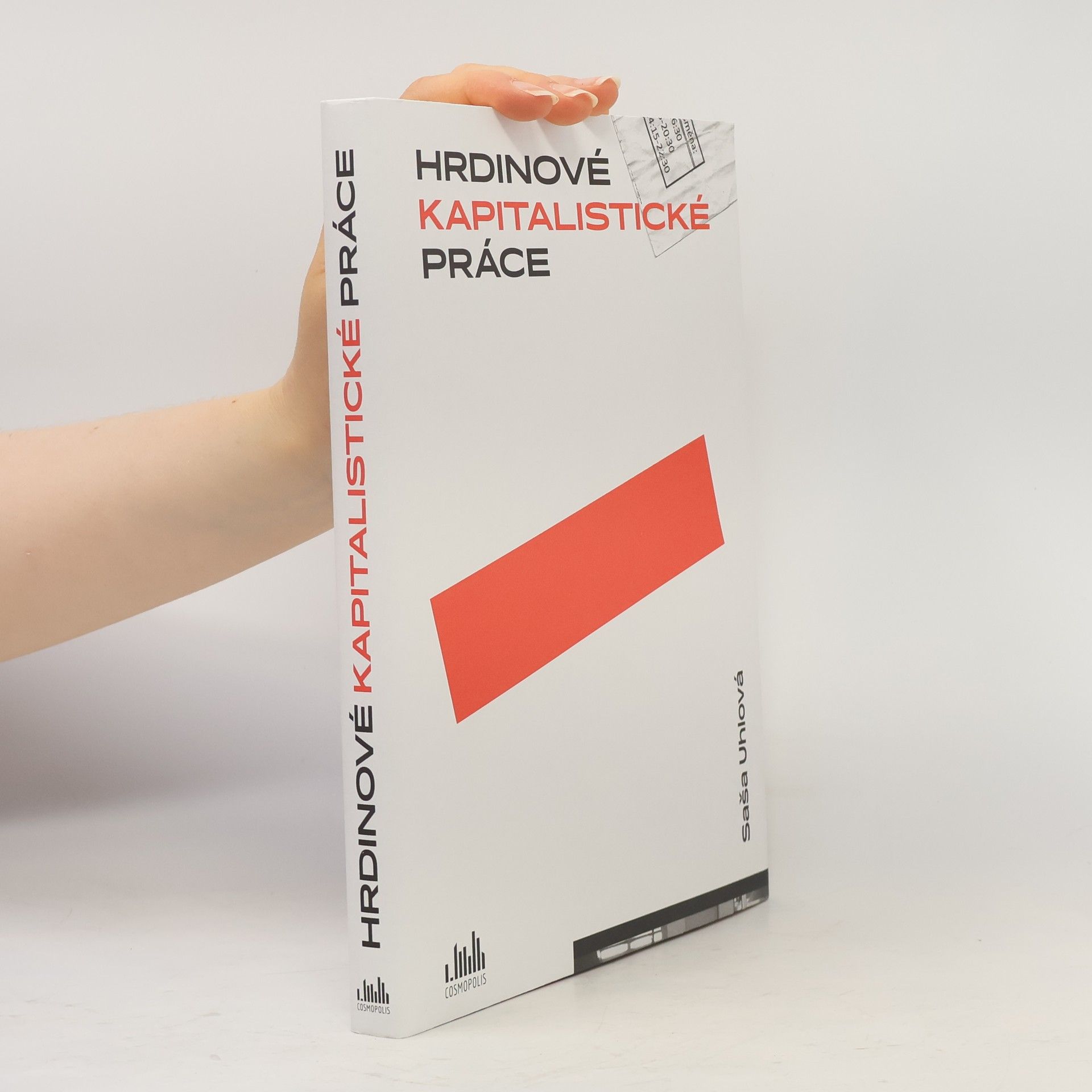 Saša Uhlová Hrdinové kapitalistické práce