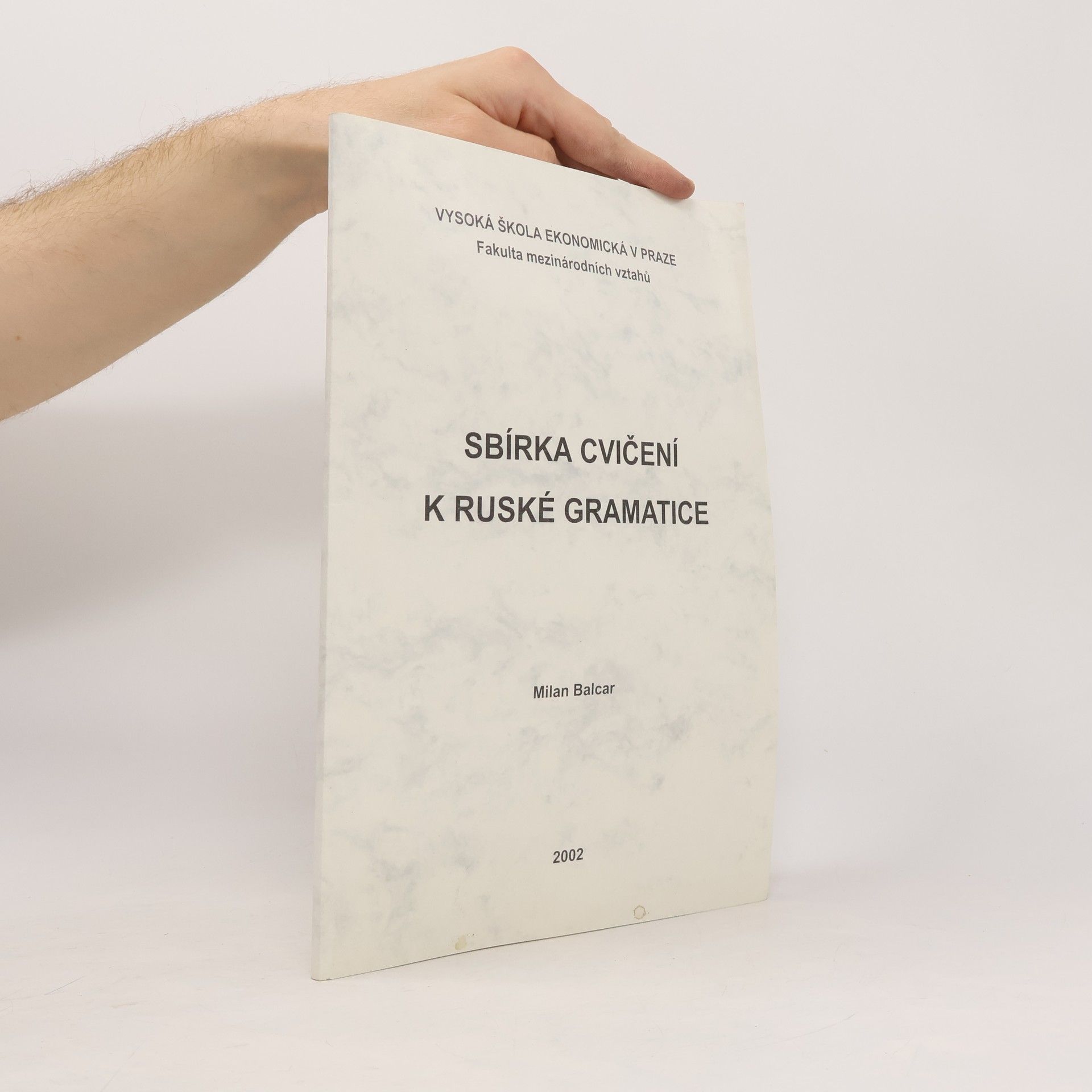 Vysoká škola ekonomická v Praze, Fakulta mezinárodních vztahů: Sbírka cvičení k ruské gramatice