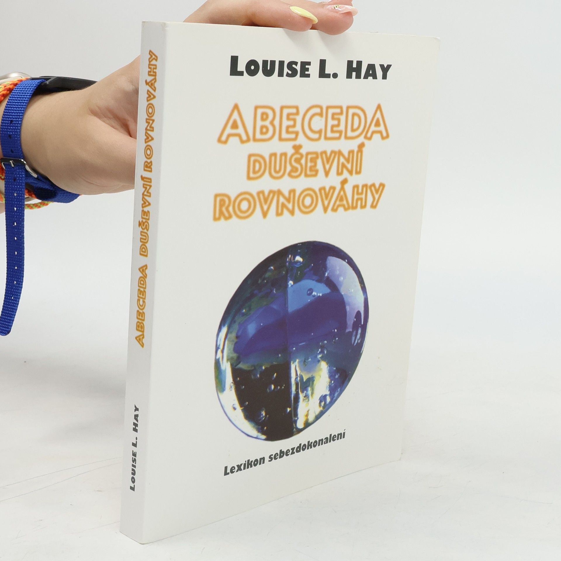 Louise Lynn Hay Abeceda duševní rovnováhy