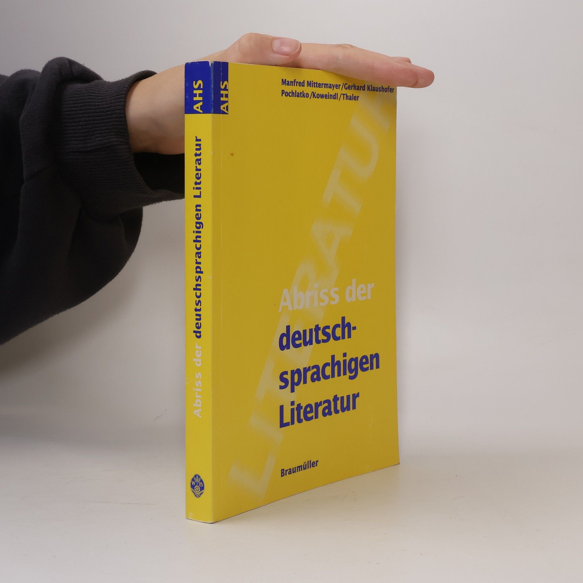 Abriss der deutschsprachigen Literatur von ihren Anfängen bis zur Gegenwart Lehr- und Arbeitsbuch