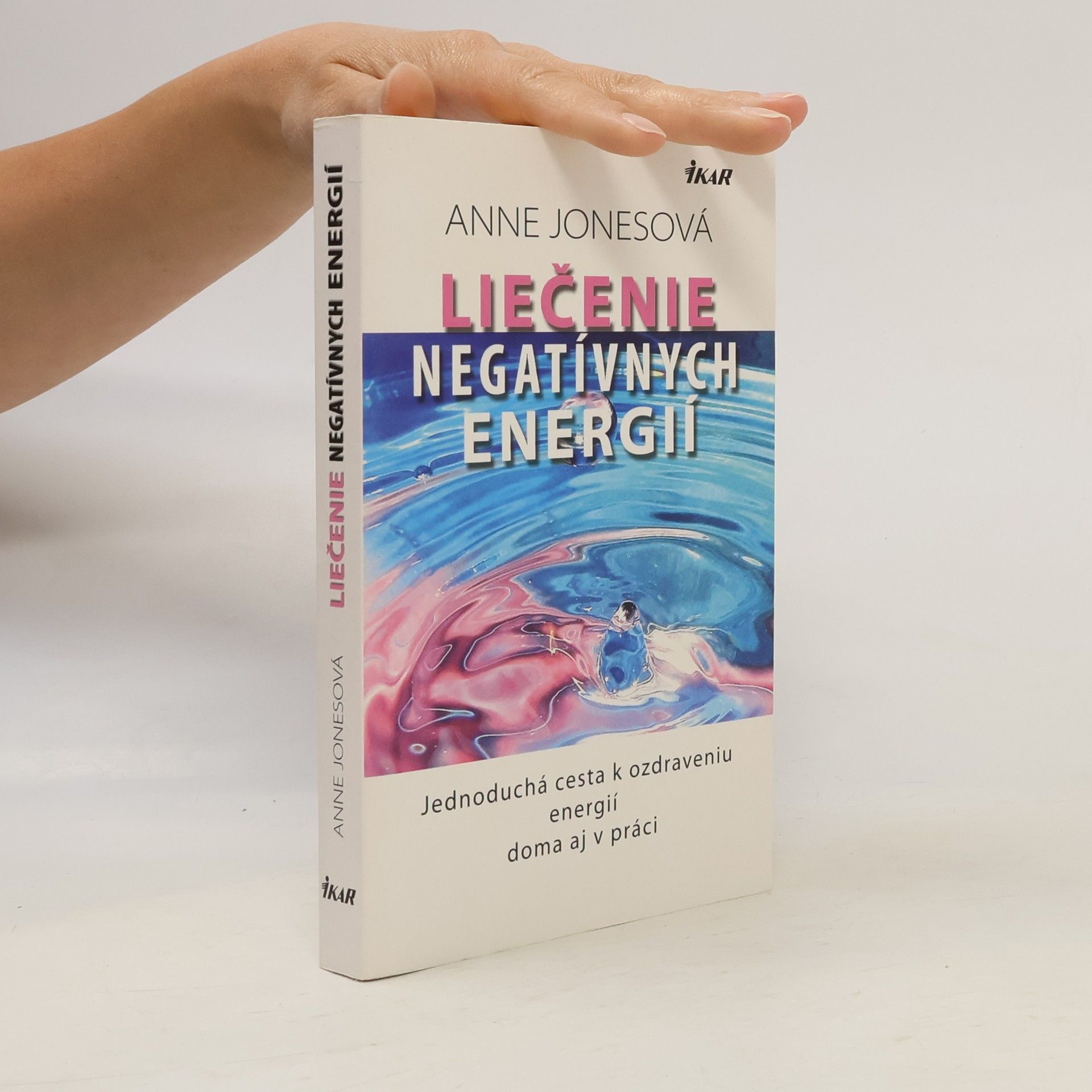 Anne Jones Liečenie negatívnych energií