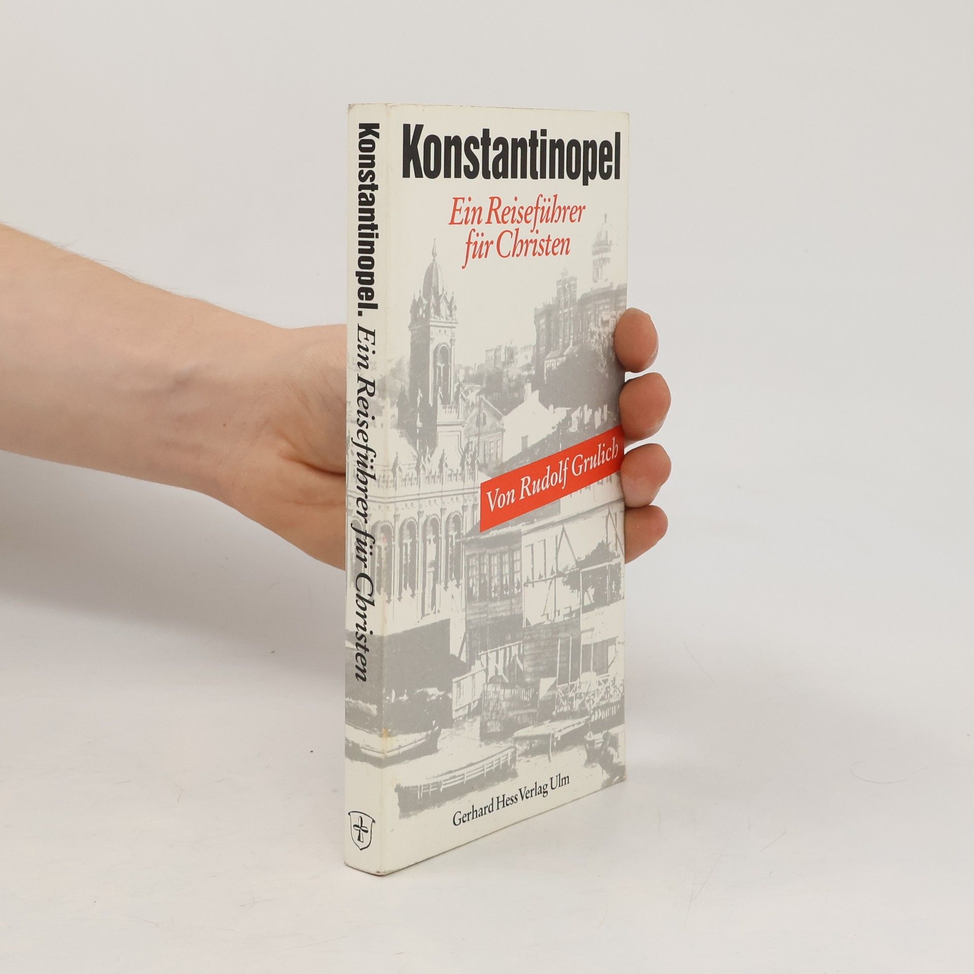 Rudolf Grulich Konstantinopel