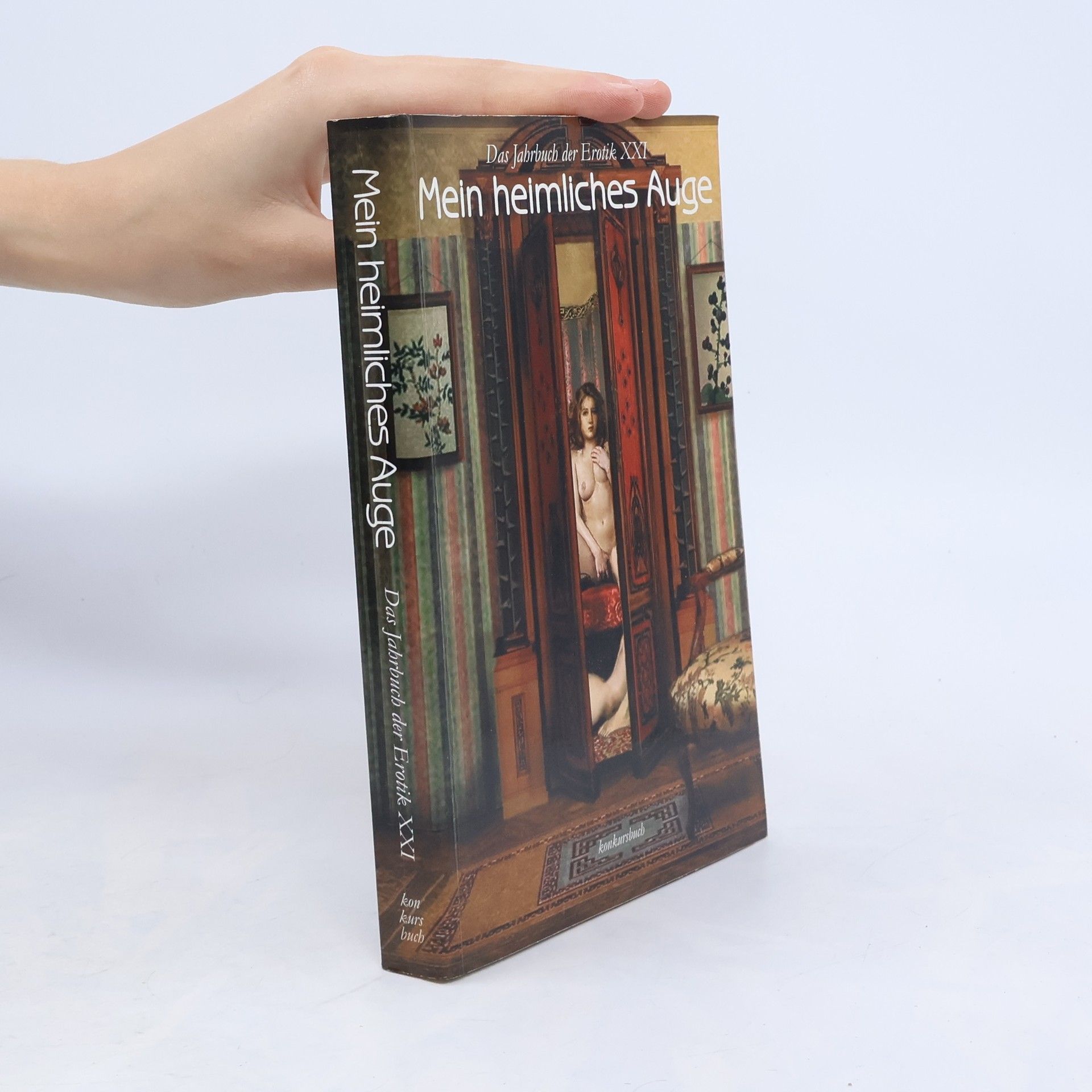 Autorenkollektiv Mein heimliches Auge, Das Jahrbuch der Erotik