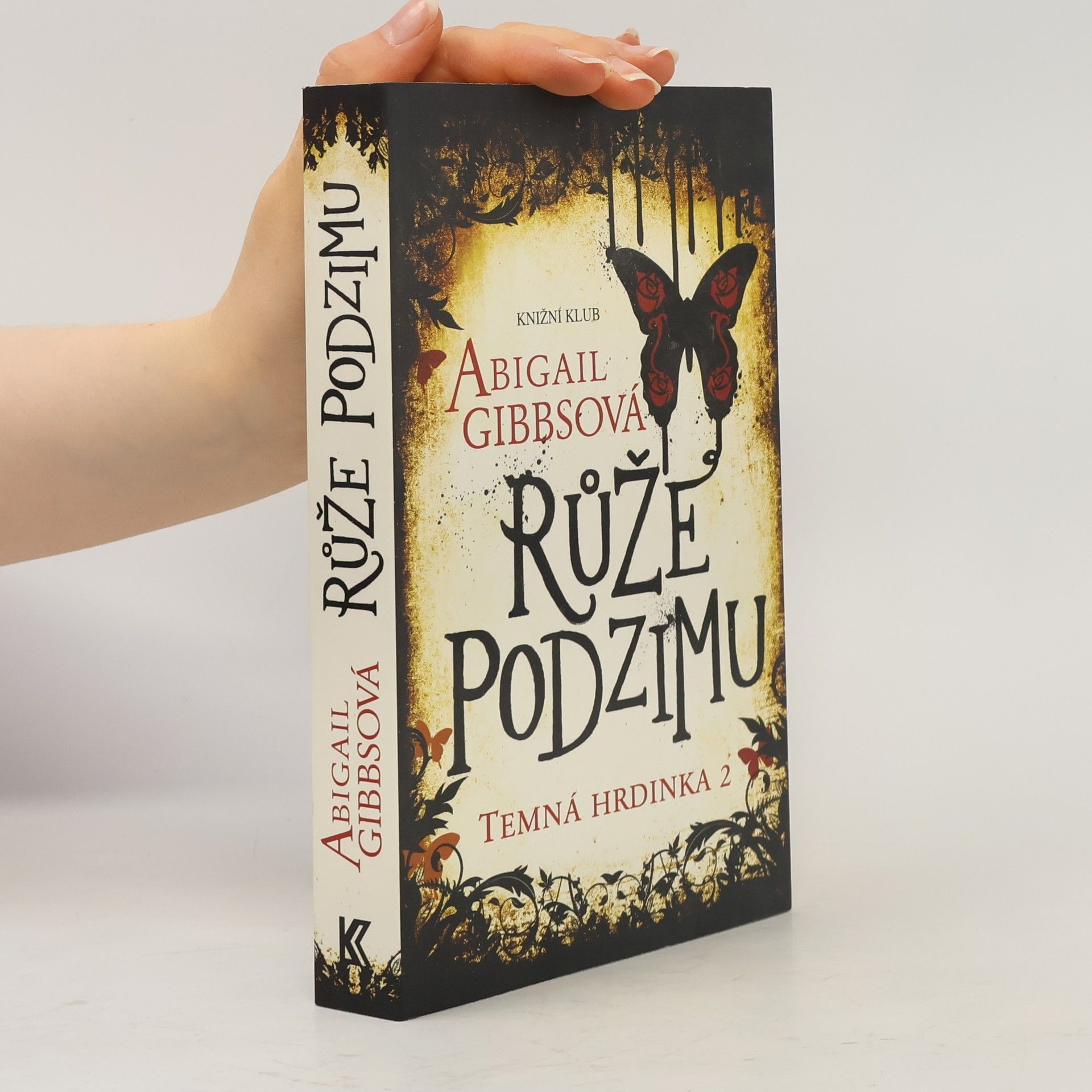 Abigail Gibbs Růže podzimu. Temná hrdinka. Díl 2.