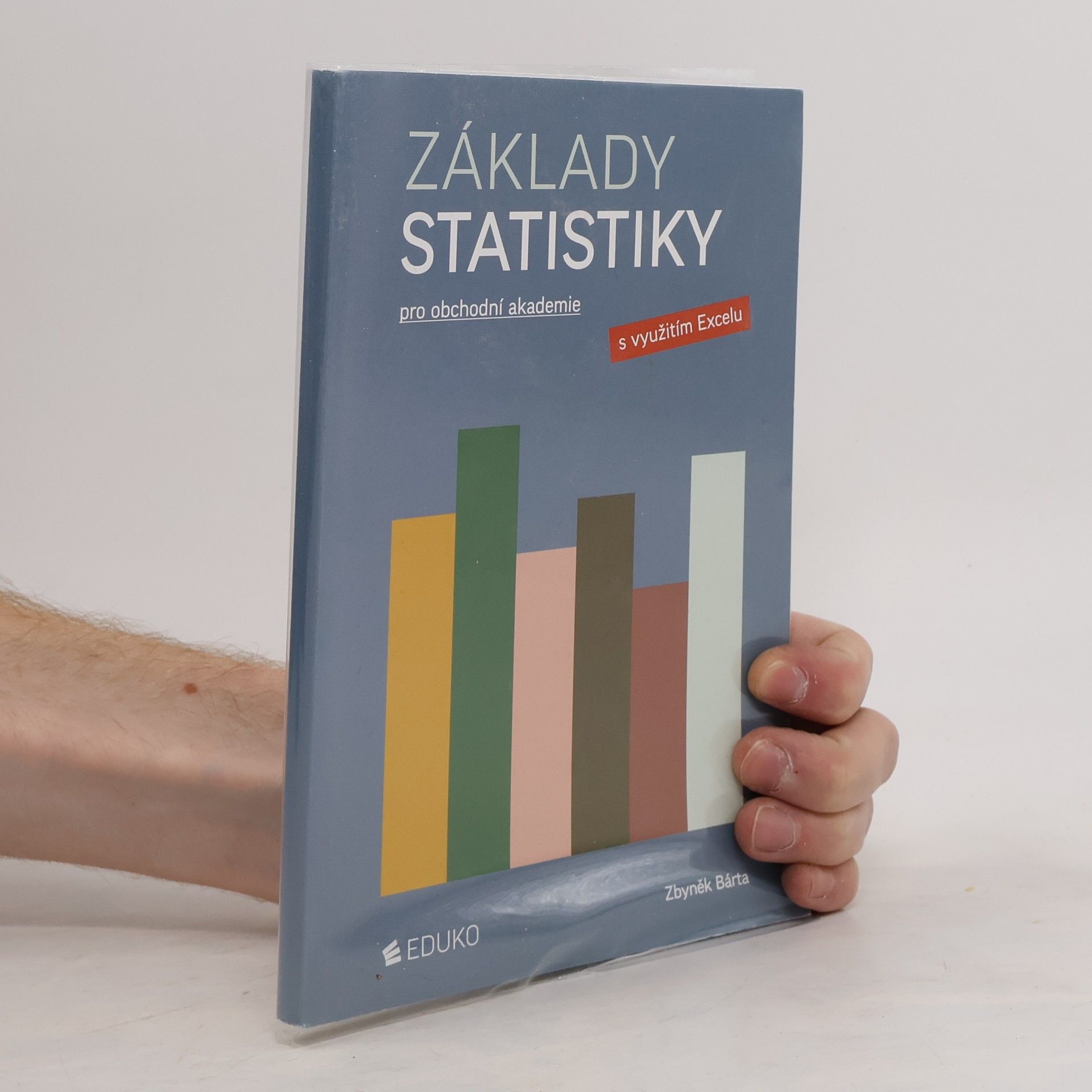 Zbyněk Bárta Základy statistiky : pro obchodní akademie s využitím Excelu