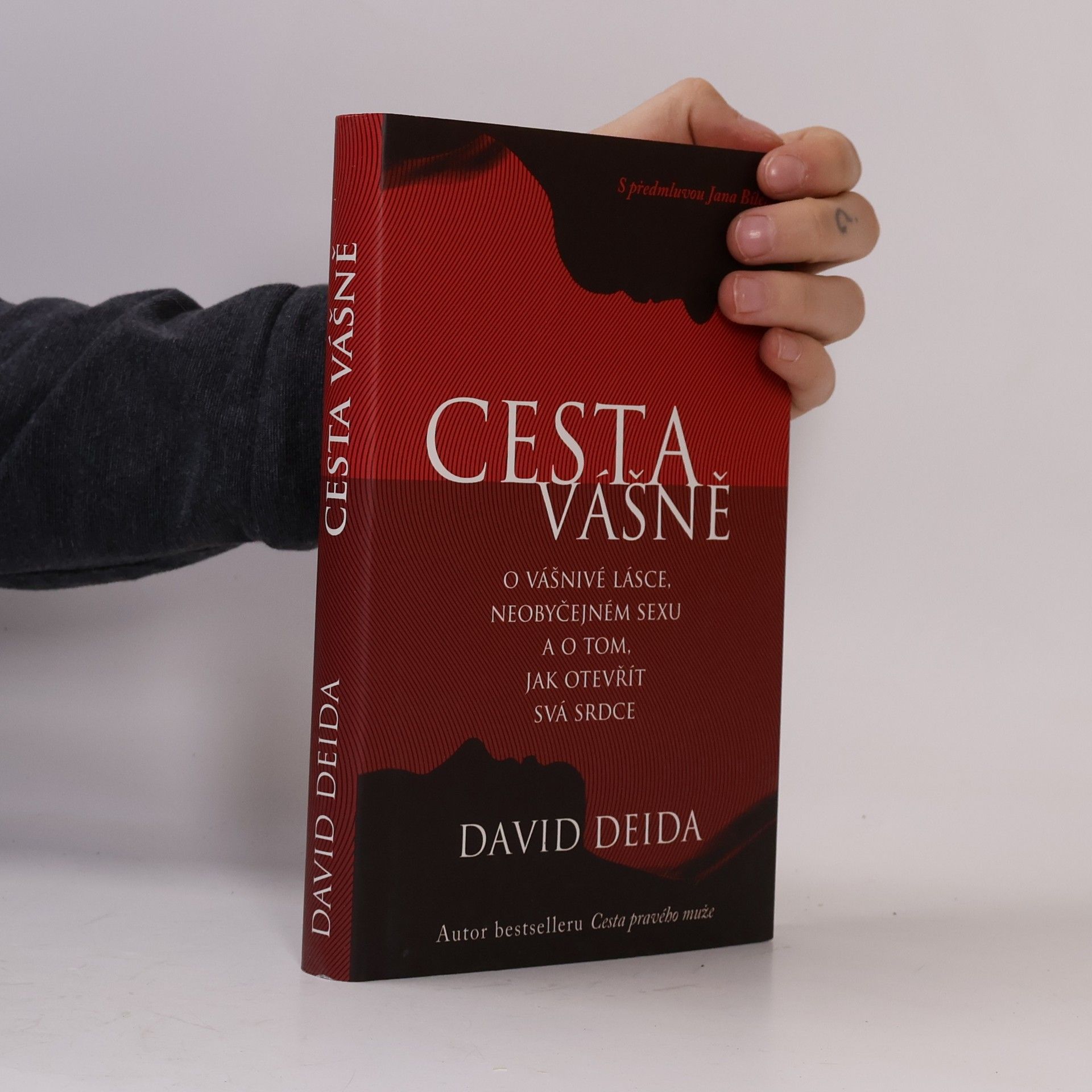 David Deida Cesta vášně : o vášnivé lásce, neobyčejném sexu a o tom, jak otevřít svá srdce