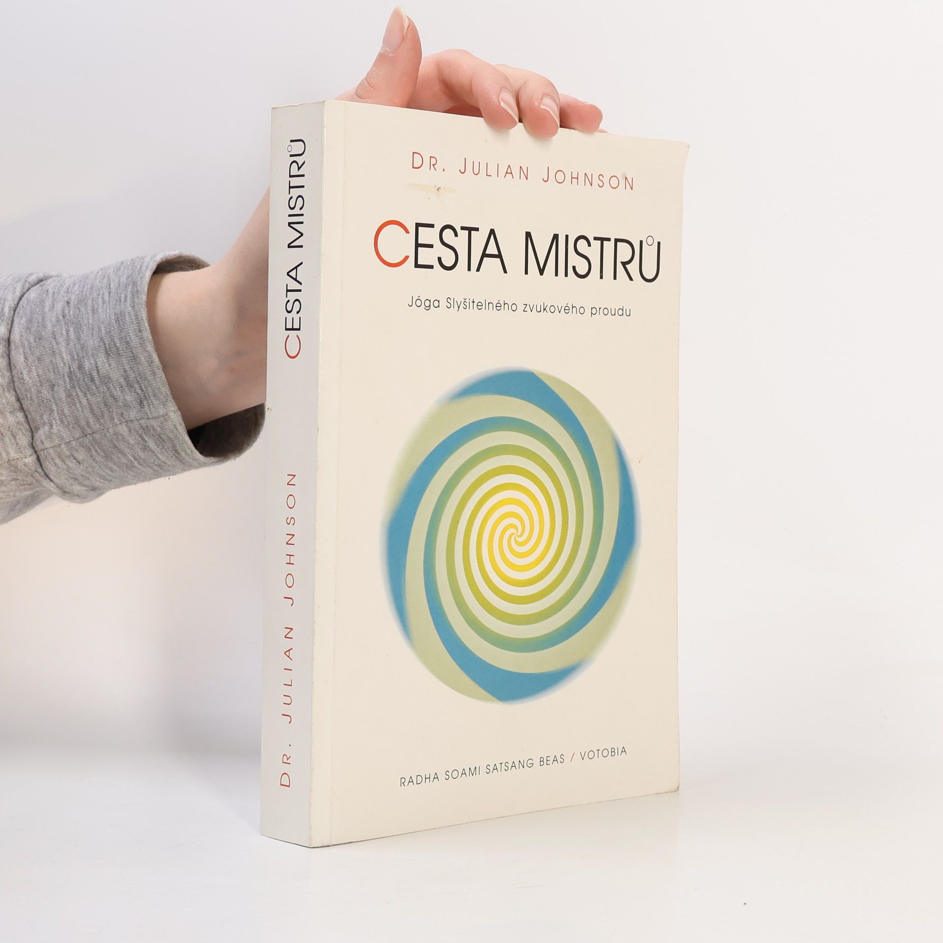 Julian Johnson Cesta Mistrů. Jóga slyšitelného životního proudu