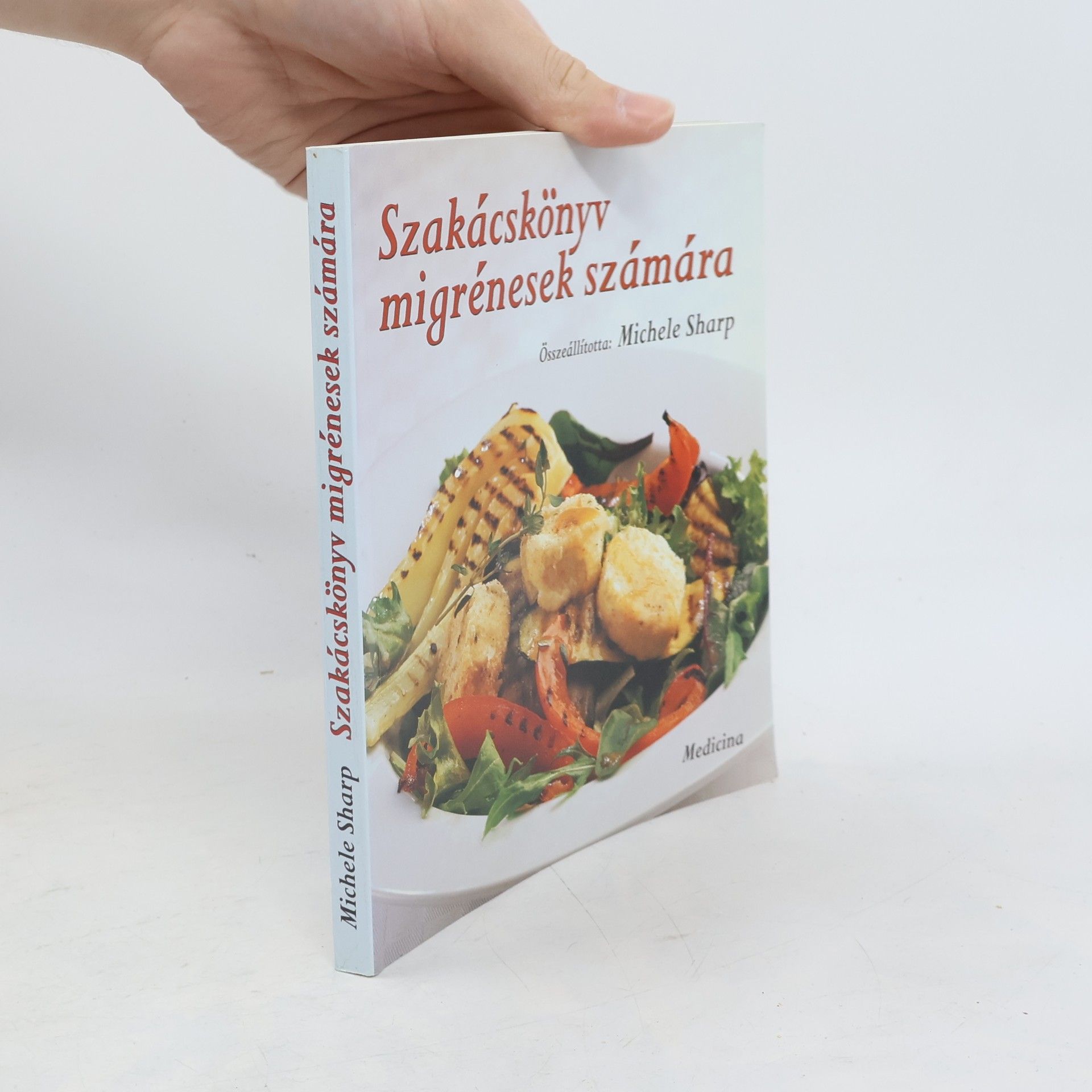 Michele Sharp Szakácskönyv migrénesek számára