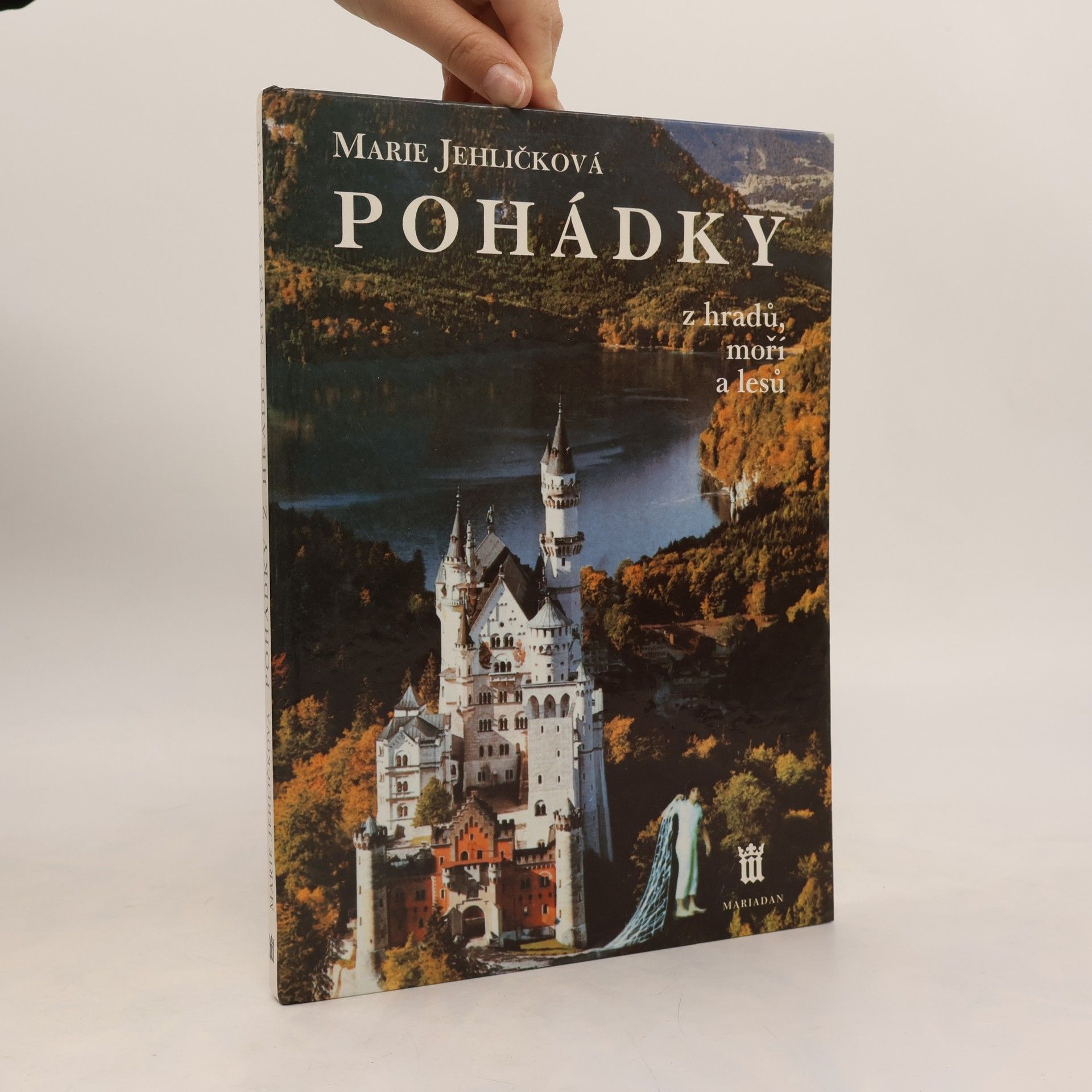 Marie Jehličková Pohádky z hradů, moří a lesů. Ilustrace v historických slozích