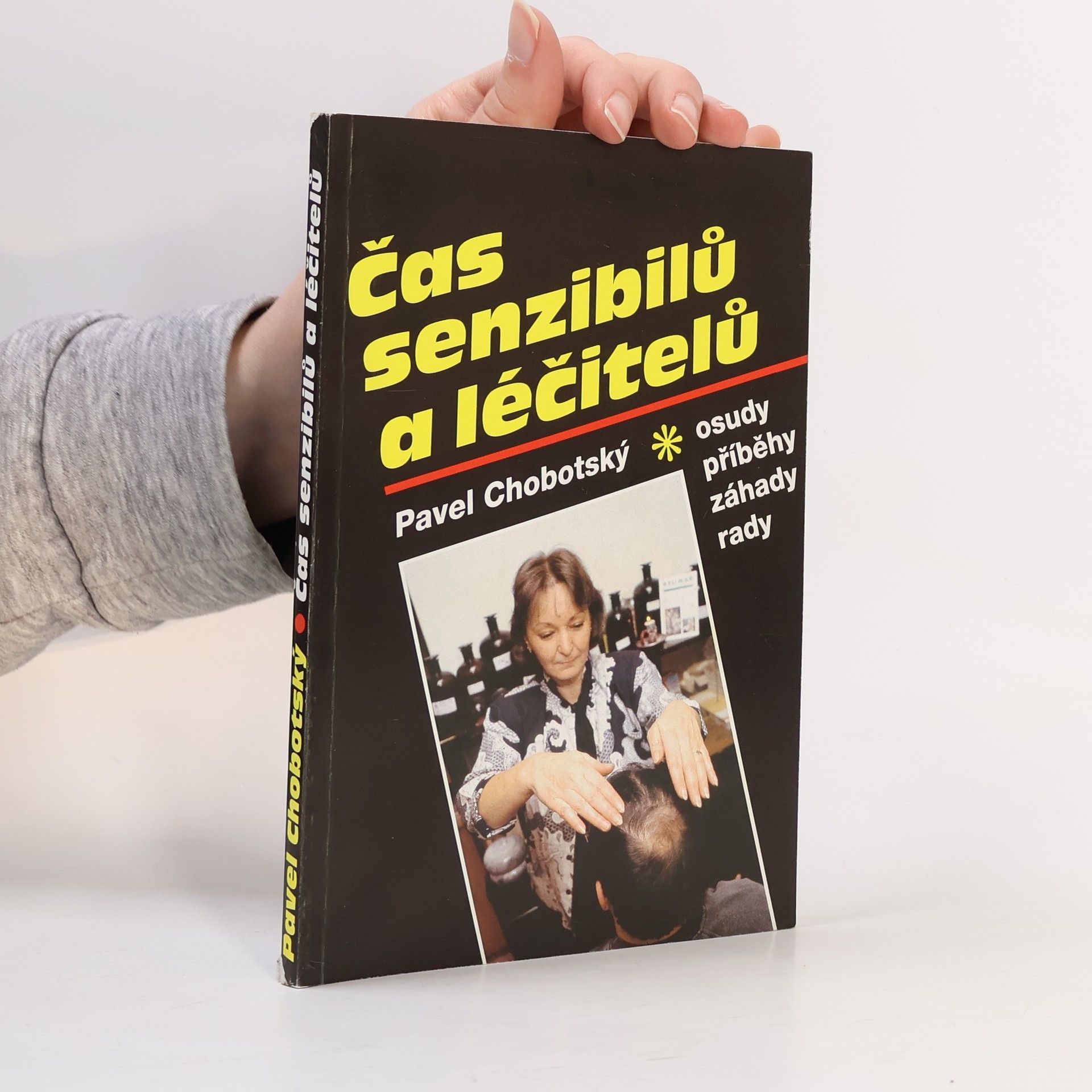 Pavel Chobotský Čas senzibilů a léčitelů : osudy, příběhy, záhady, rady