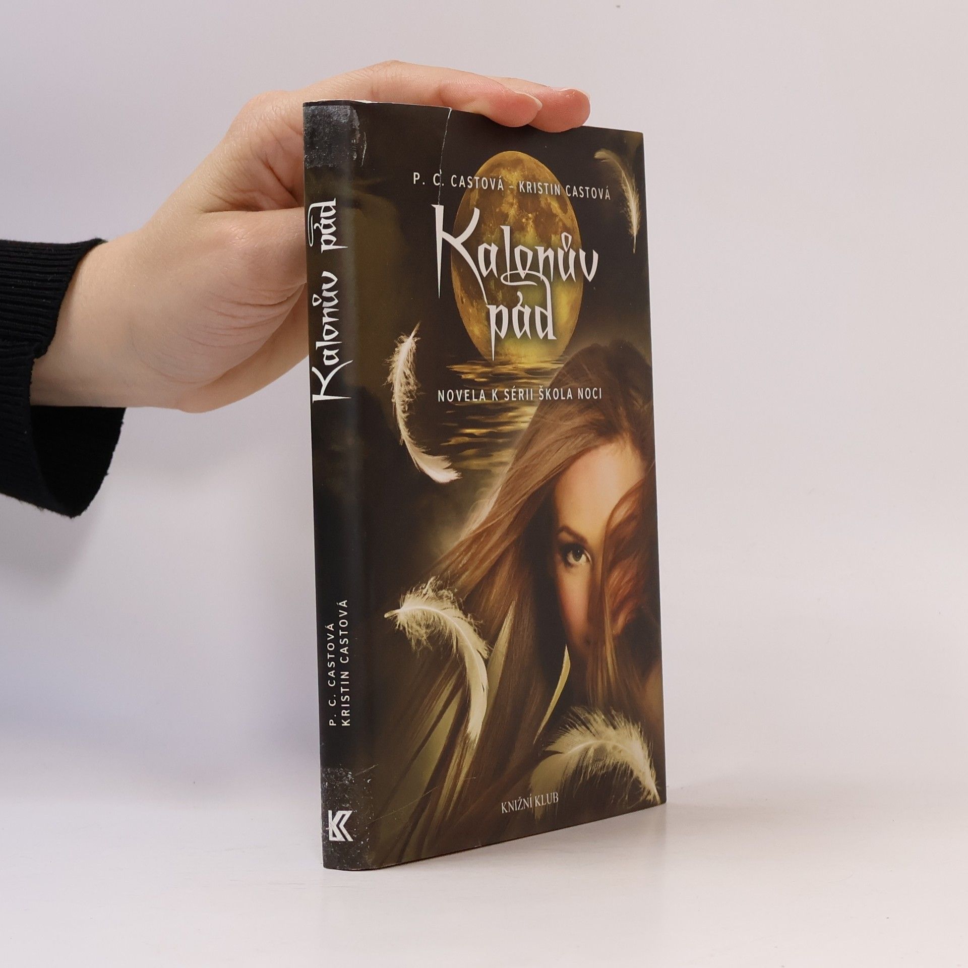 Phyllis Christine Cast Kalonův pád: Novela k sérii Škola noci