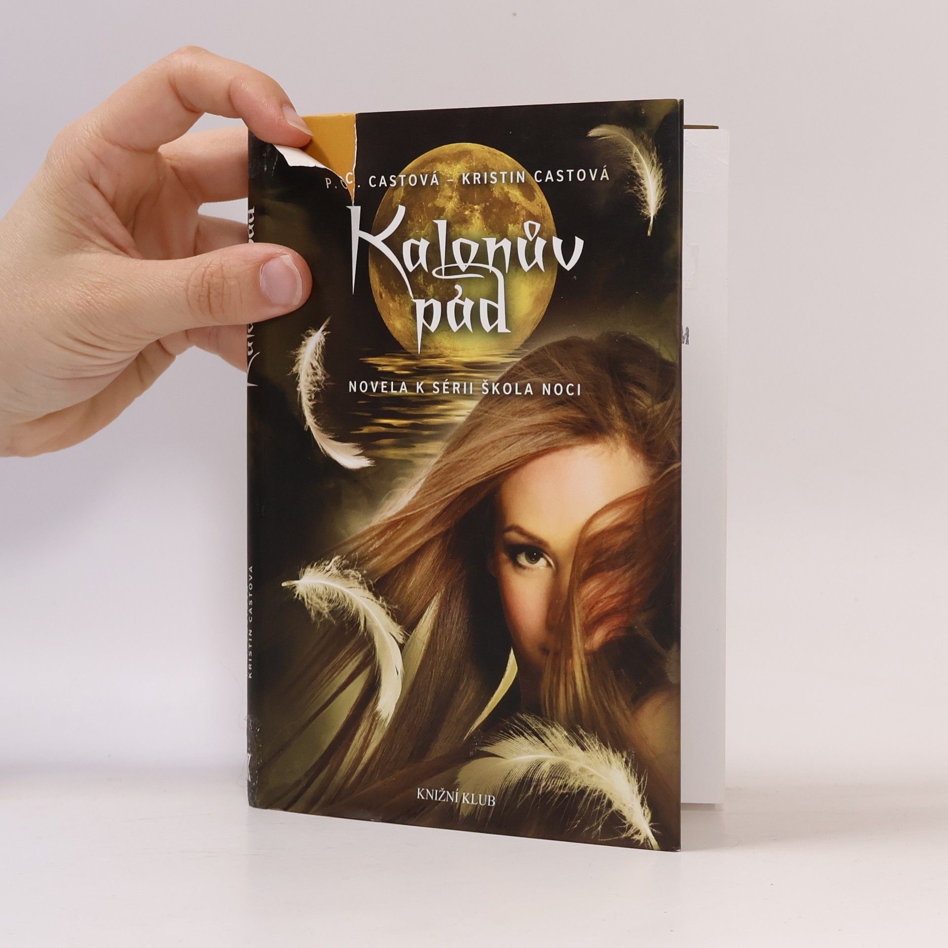Phyllis Christine Cast Kalonův pád: Novela k sérii Škola noci