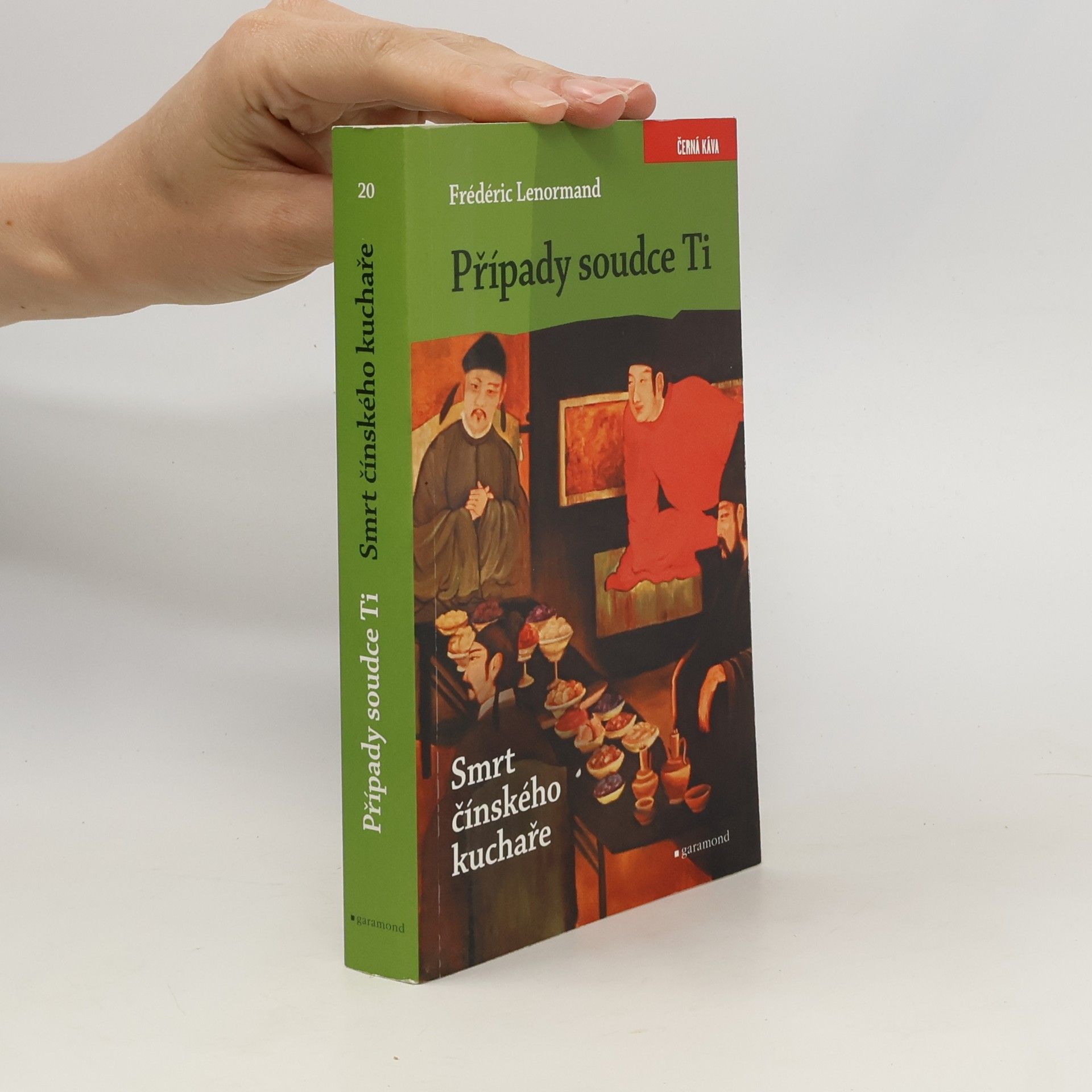 Frédéric Lenormand Případy soudce Ti. Smrt čínského kuchaře.