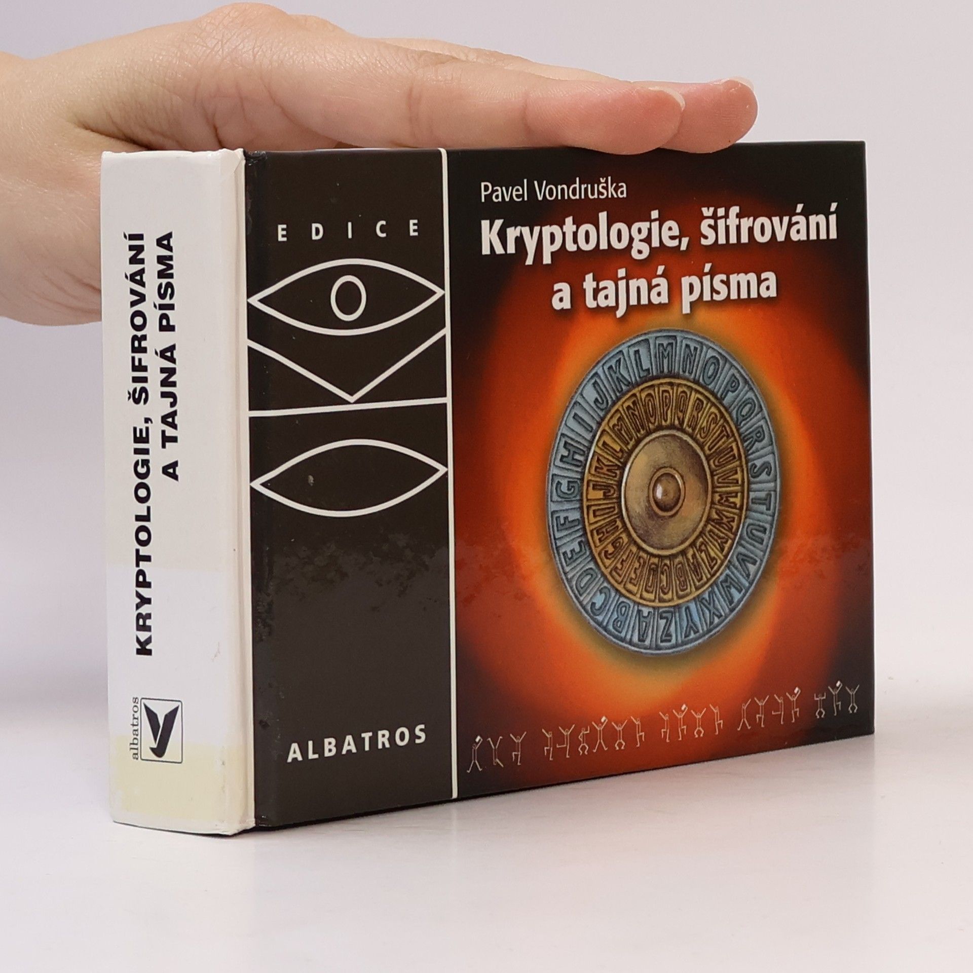 Pavel Vondruška Kryptologie, šifrování a tajná písma