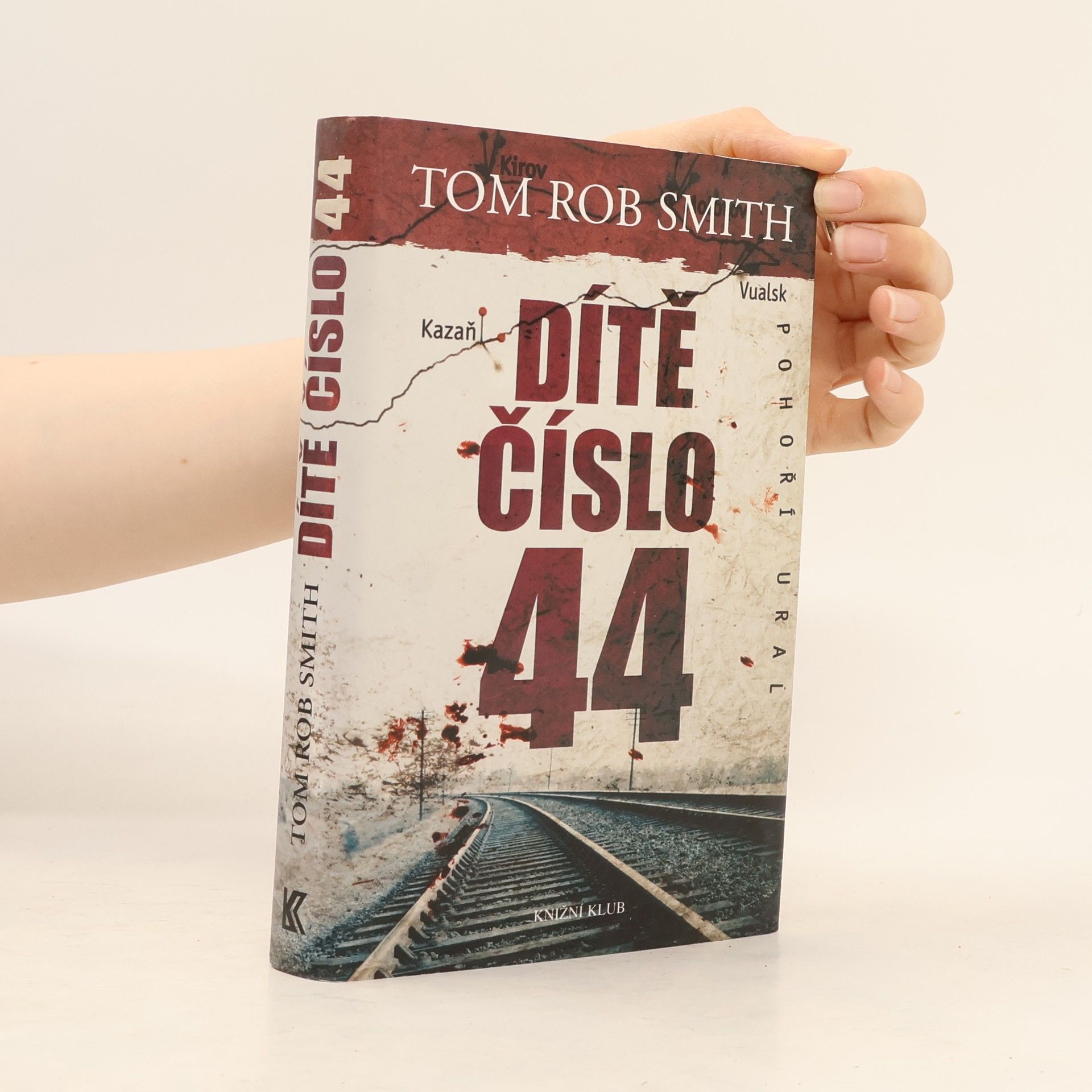 Tom Rob Smith Dítě číslo 44