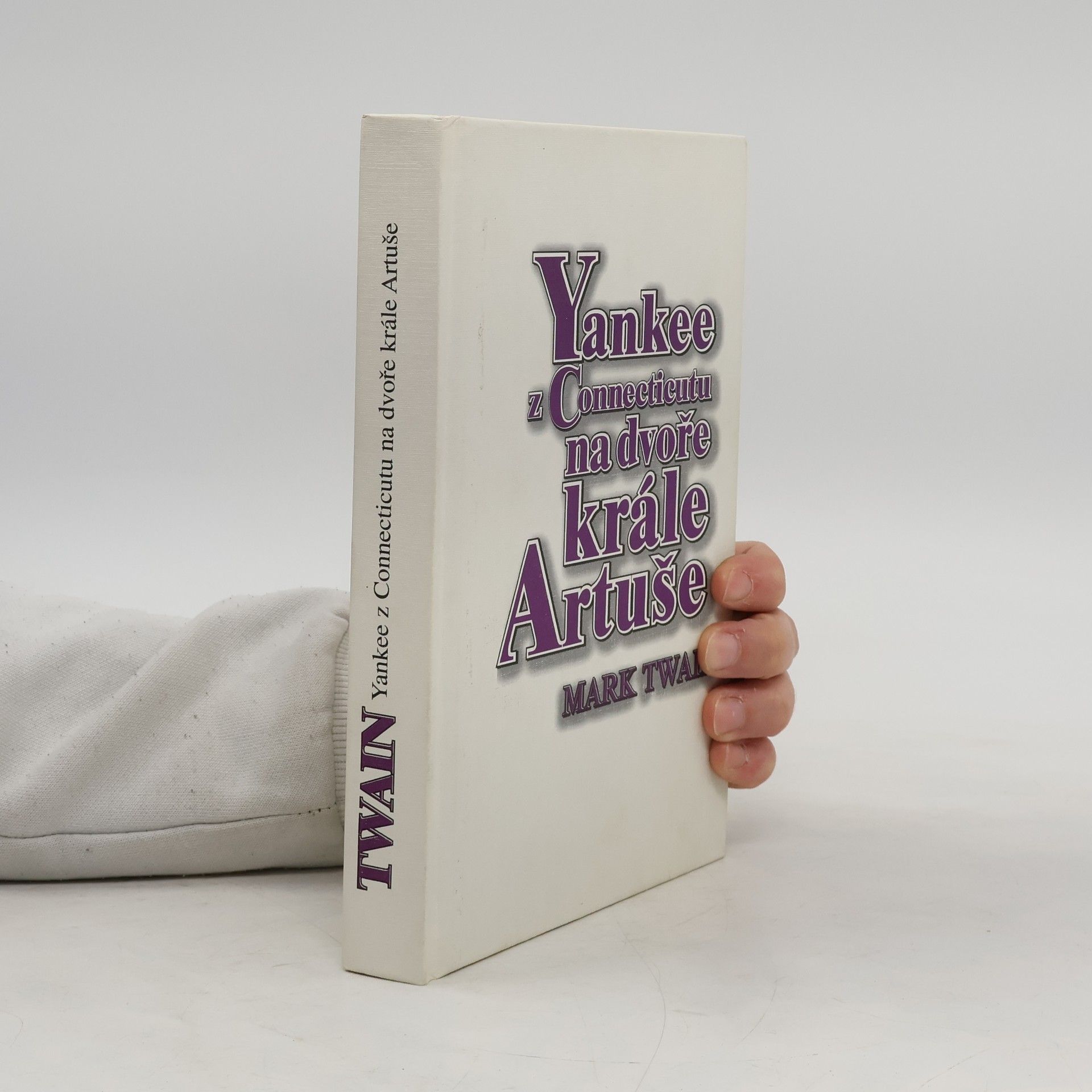 Mark Twain Yankee z Connecticutu na dvoře krále Artuše