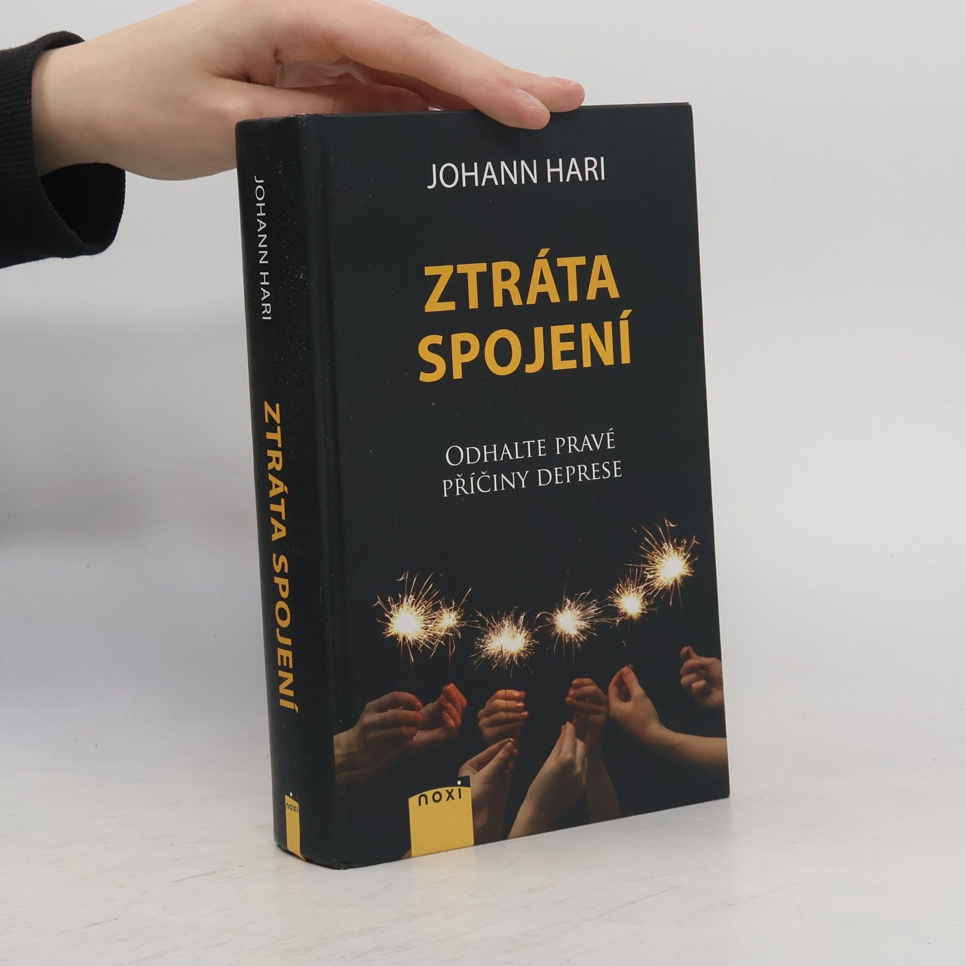 Johann Hari Ztráta spojení : odhalte pravé příčiny deprese