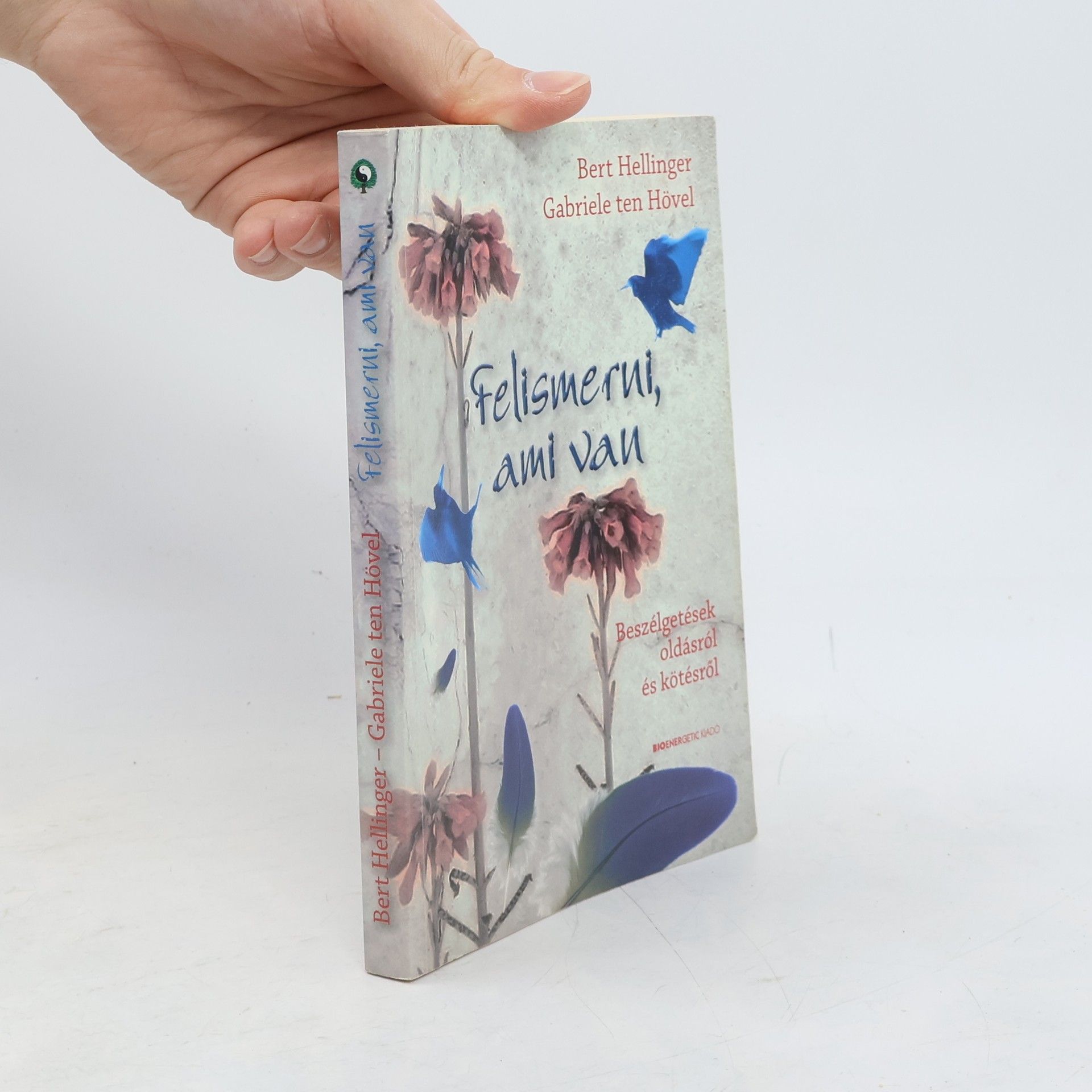 Gabriele ten Hövel Felismerni, ami van