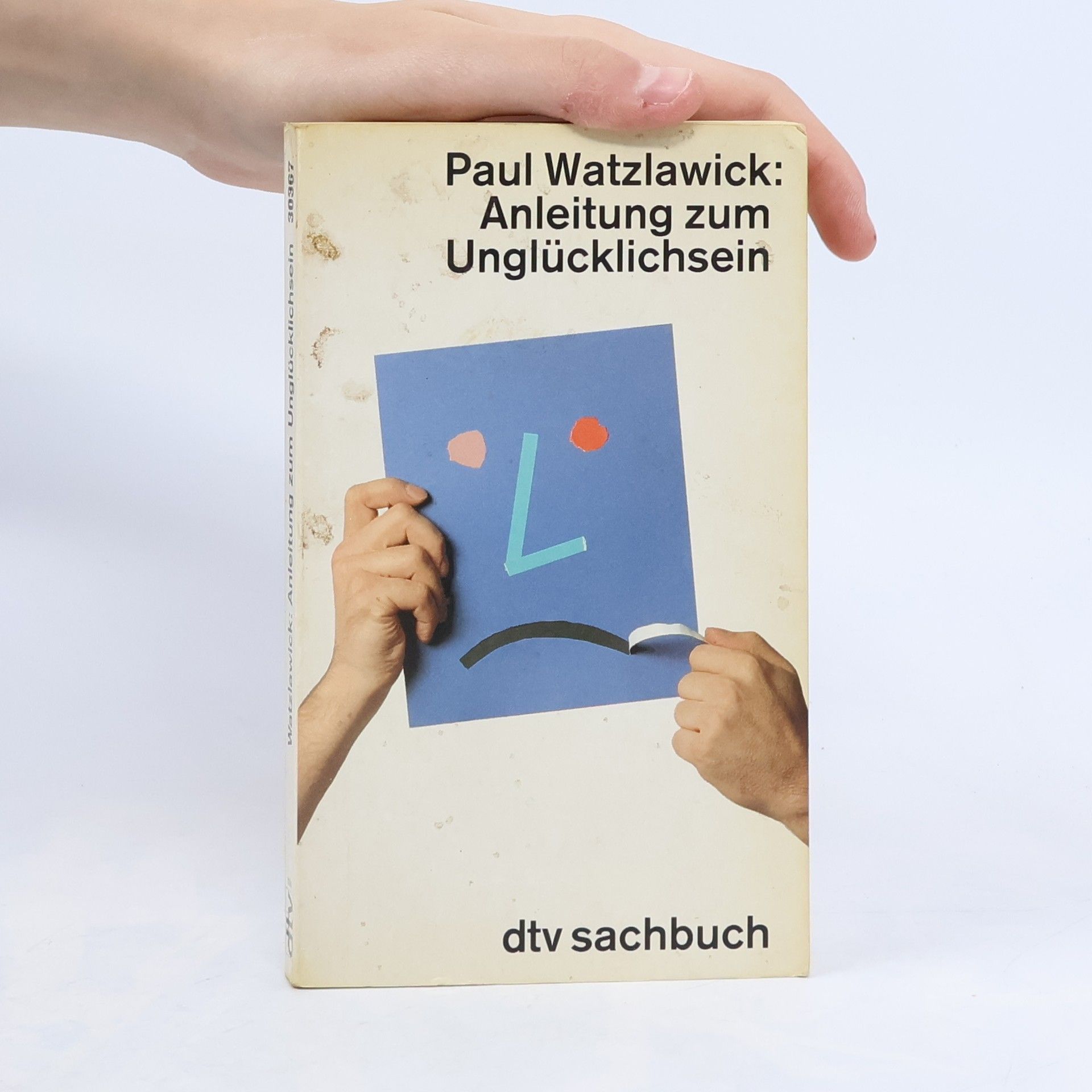 Paul Watzlawick Anleitung zum Unglücklichsein