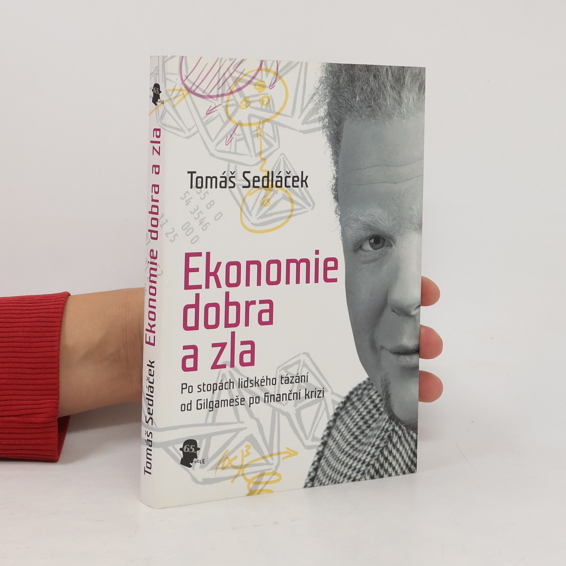 Tomáš Sedláček Ekonomie dobra a zla