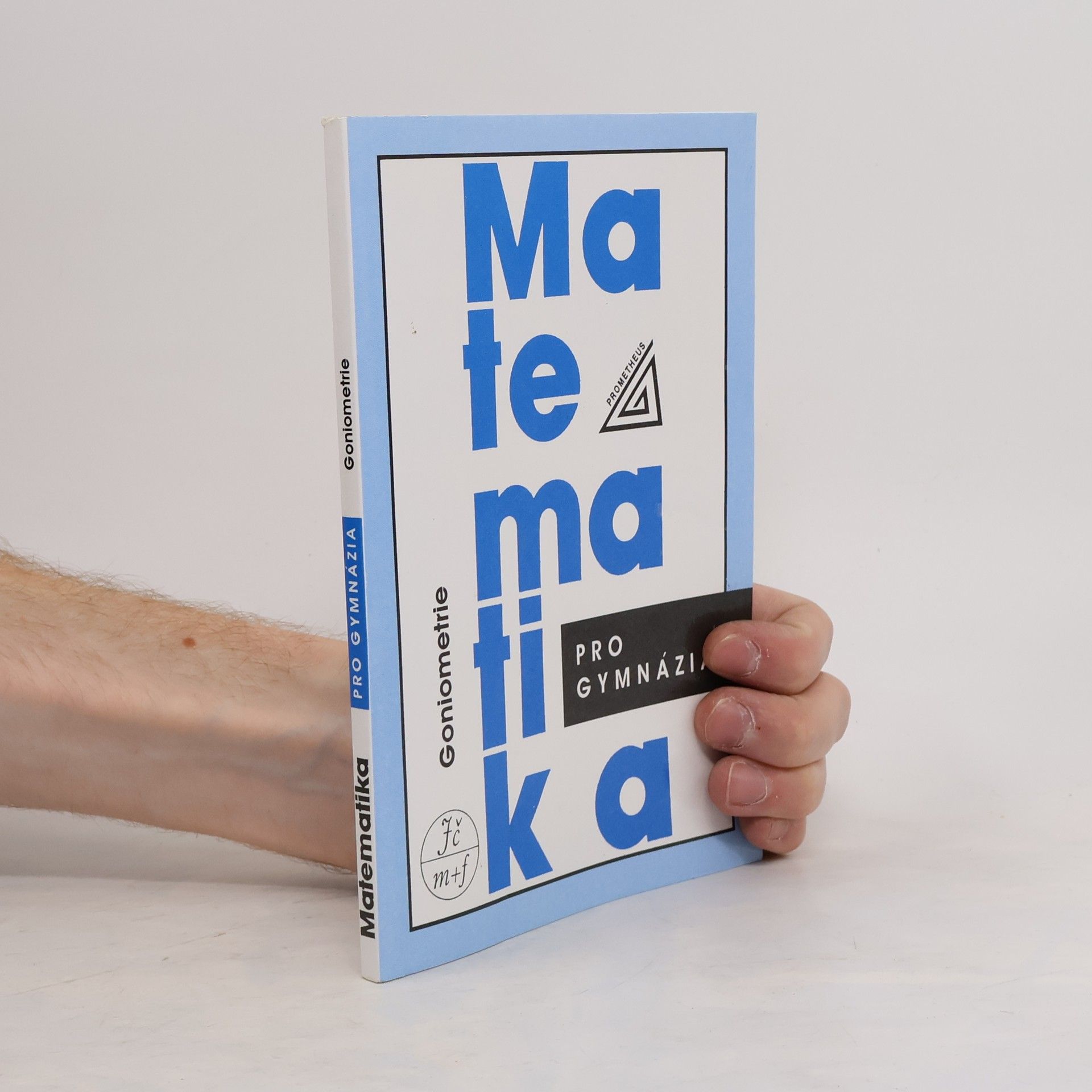 Oldřich Odvárko Matematika pro gymnázia. Goniometrie