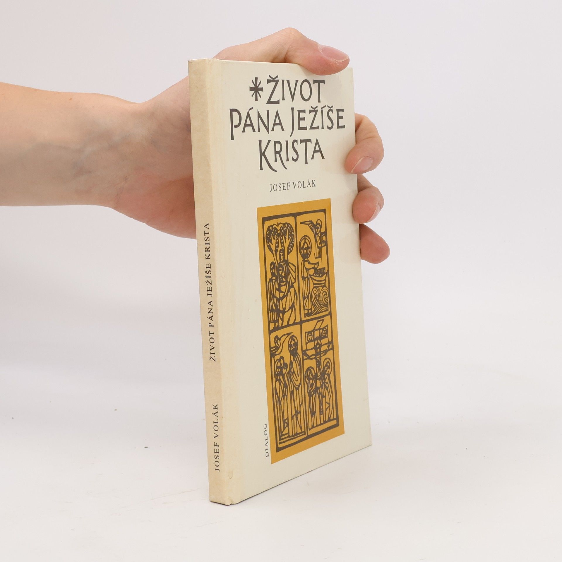 Josef Volák Život Pána Ježíše Krista