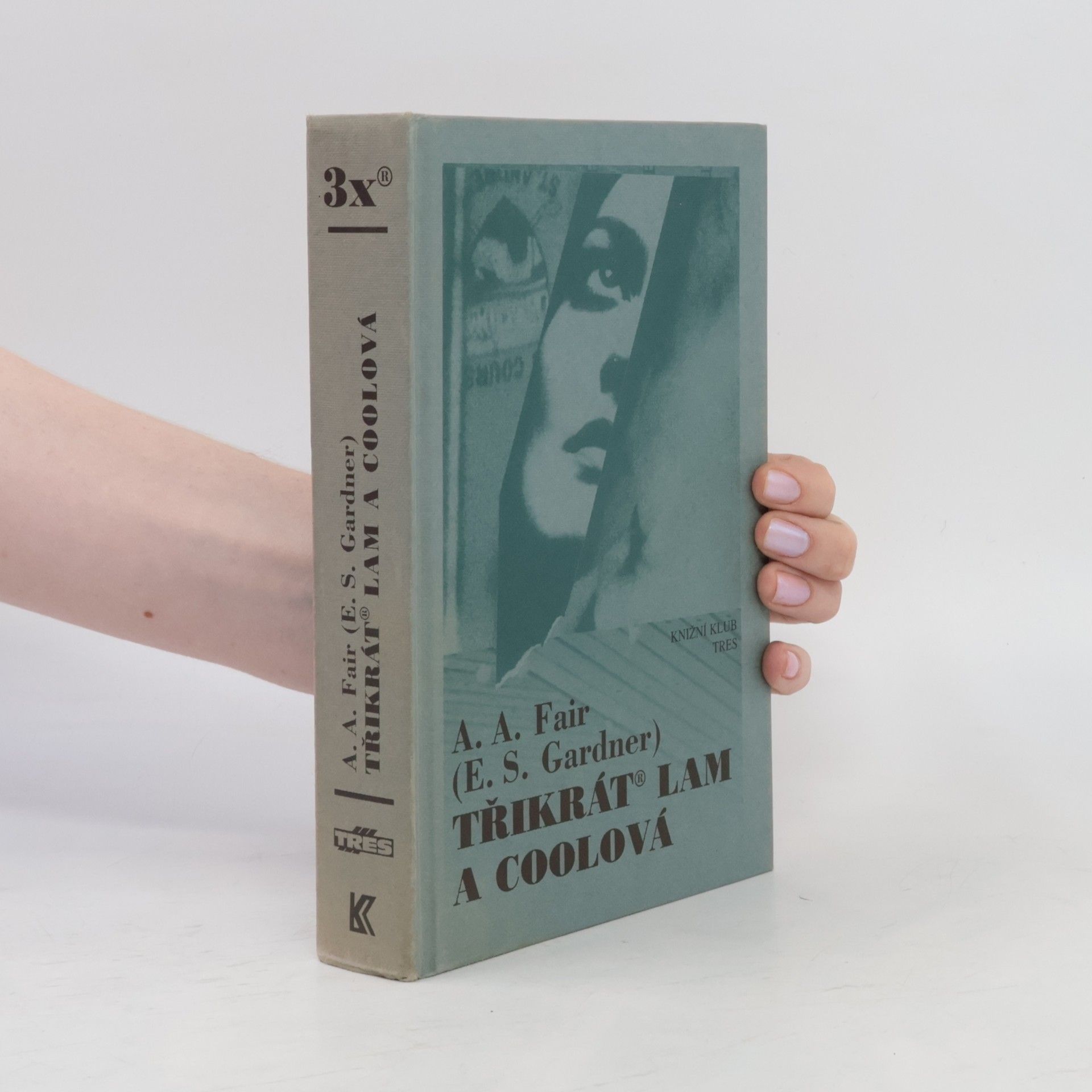 Erle Stanley Gardner Třikrát Lam a Coolová