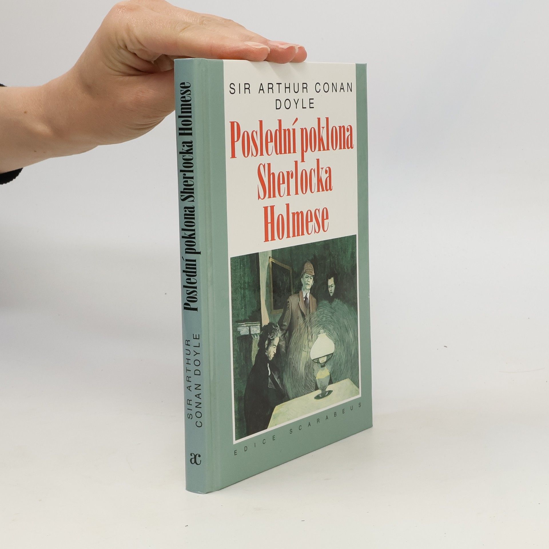 Arthur Conan Doyle Poslední poklona Sherlocka Holmese