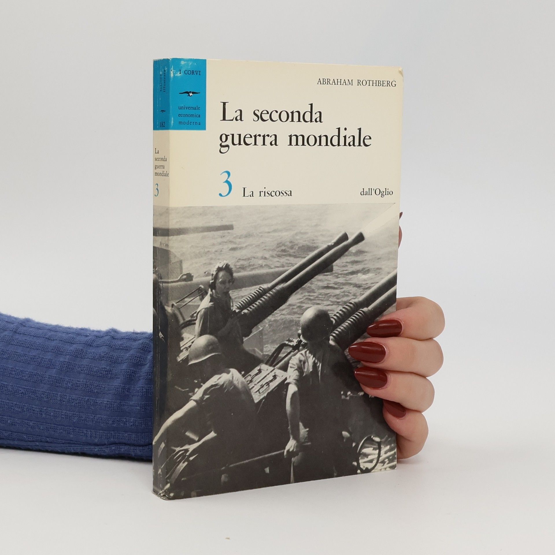 Abraham Rothberg La seconda guerra mondiale 3