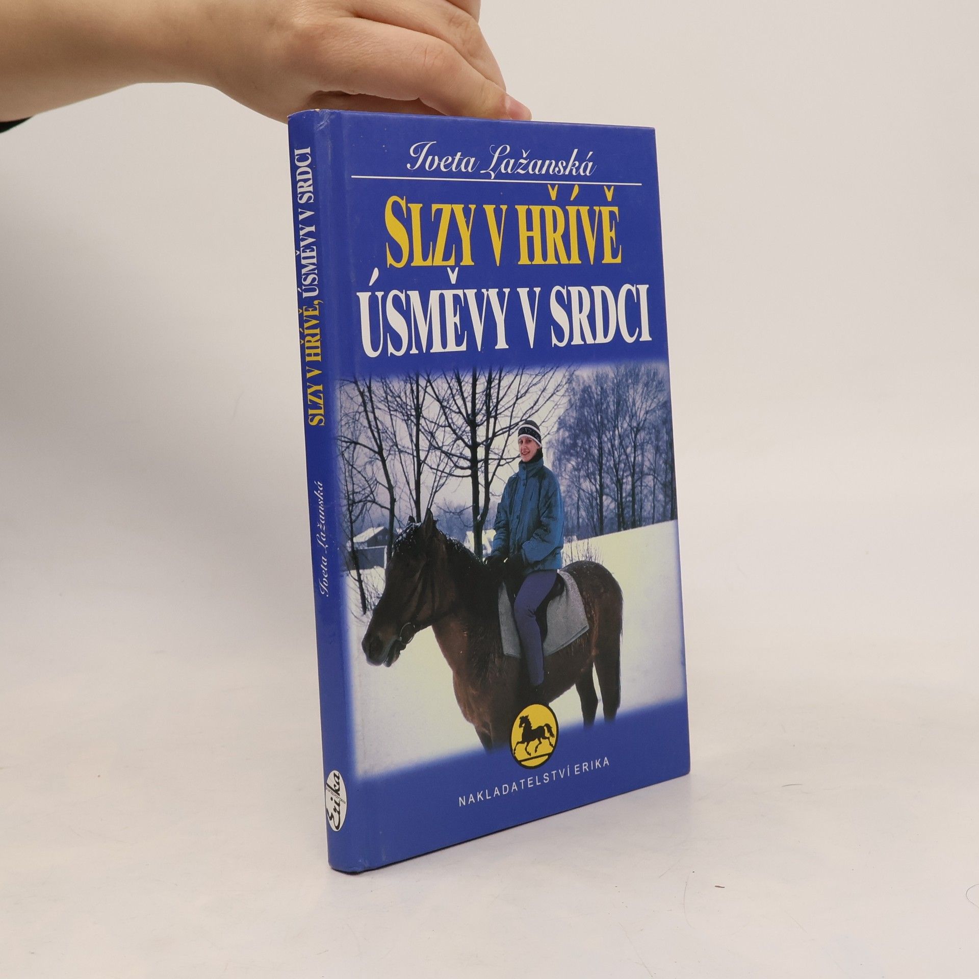 Iveta Lažanská Slzy v hřívě, úsměvy v srdci